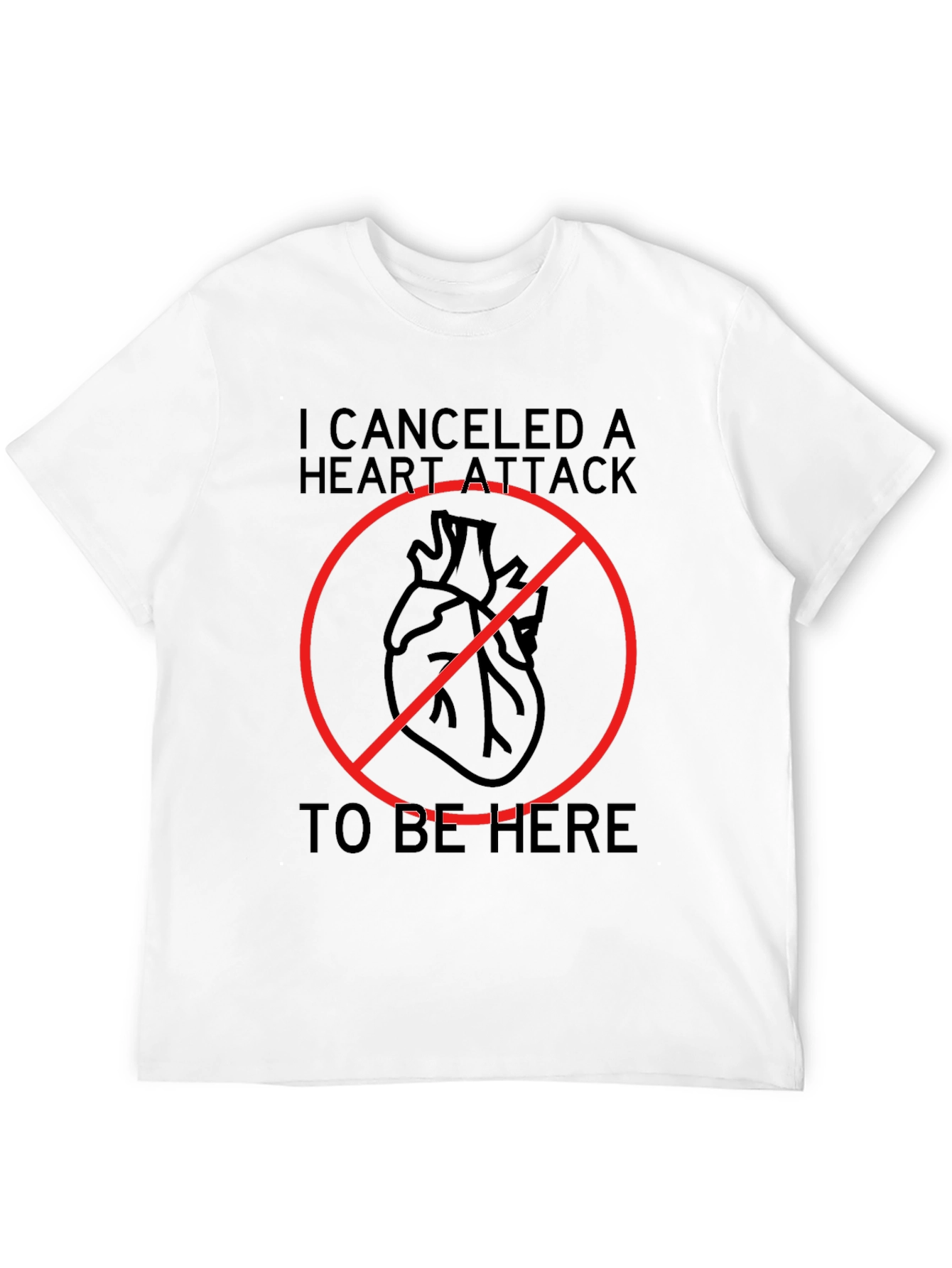 Black Canceled Heart Attack T-Shirt - Funny Graphic Tee view 12