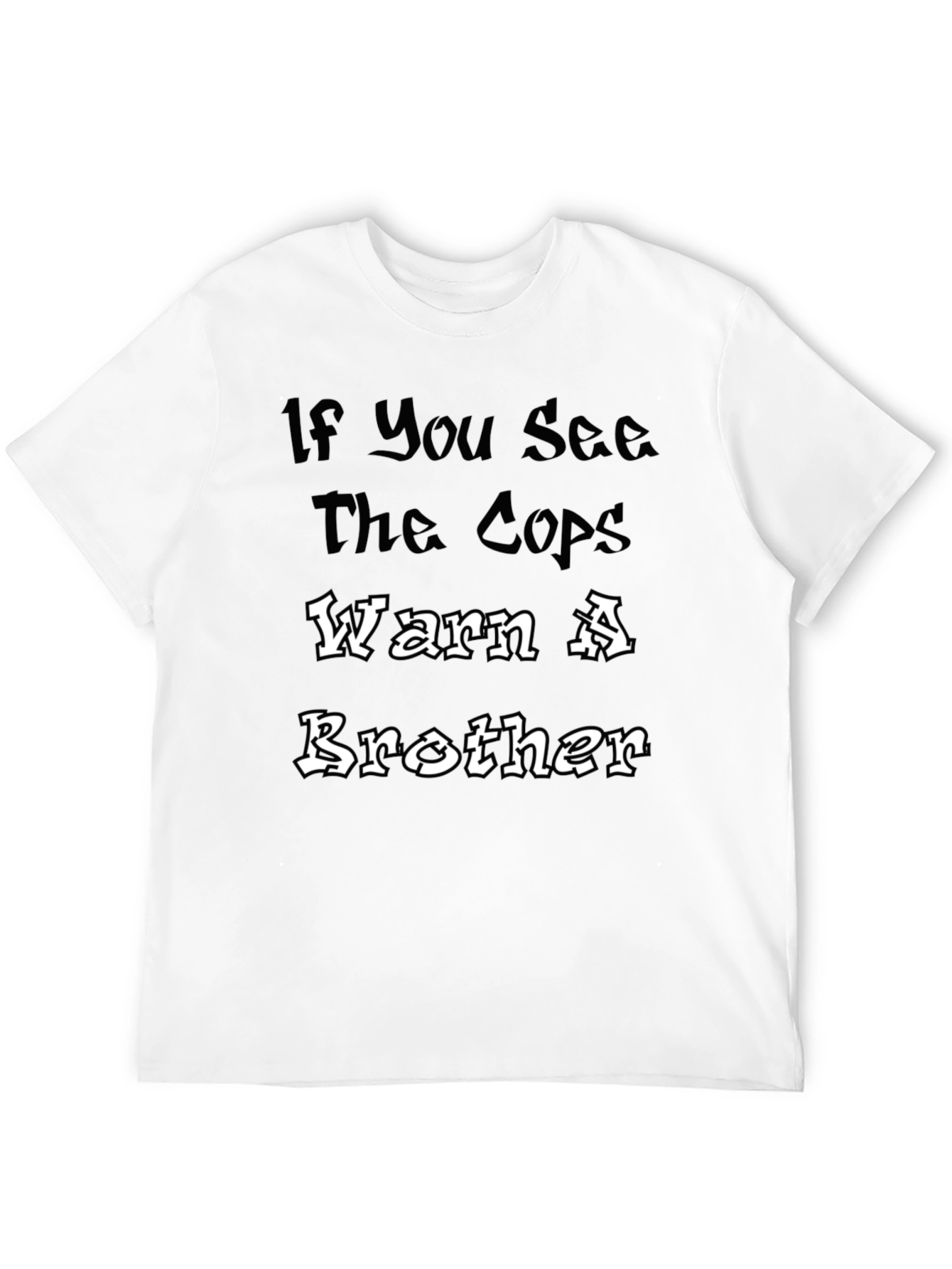 Black Warn A Brother Tee - Bold Statement T-Shirt view 12