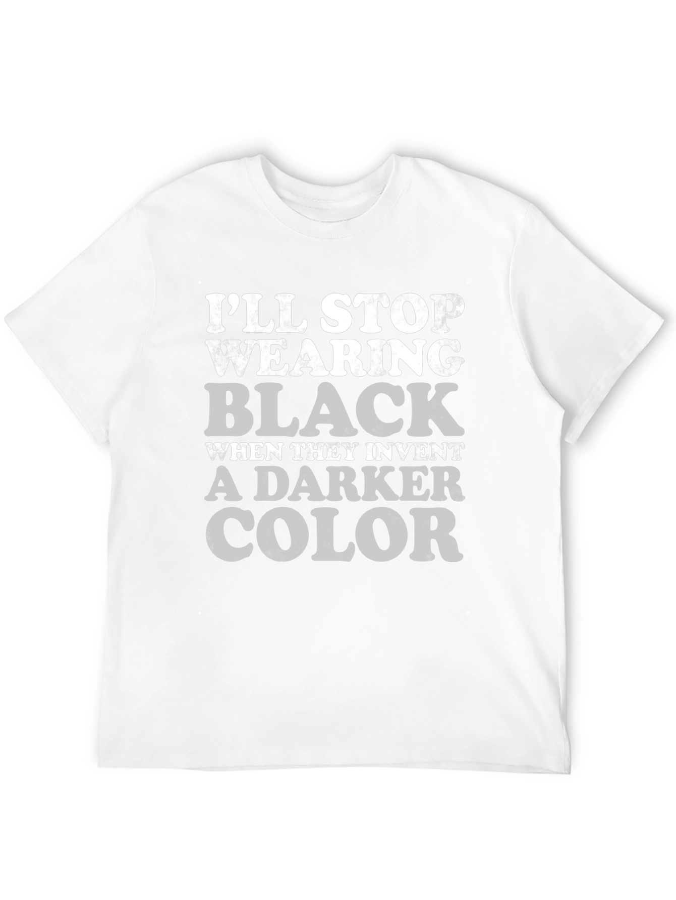 Black I'll Stop Wearing Black T-Shirt view 12