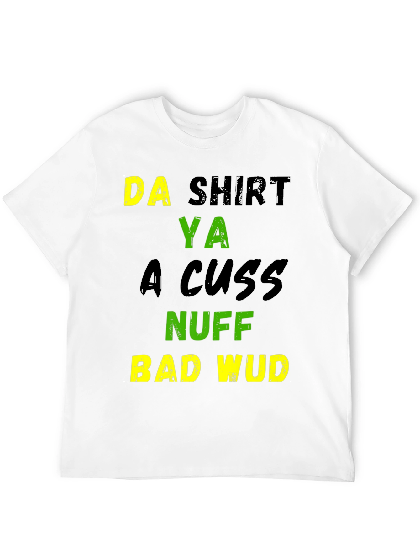 Black Funny Da Shirt Ya A Cuss Graphic T-Shirt view 12