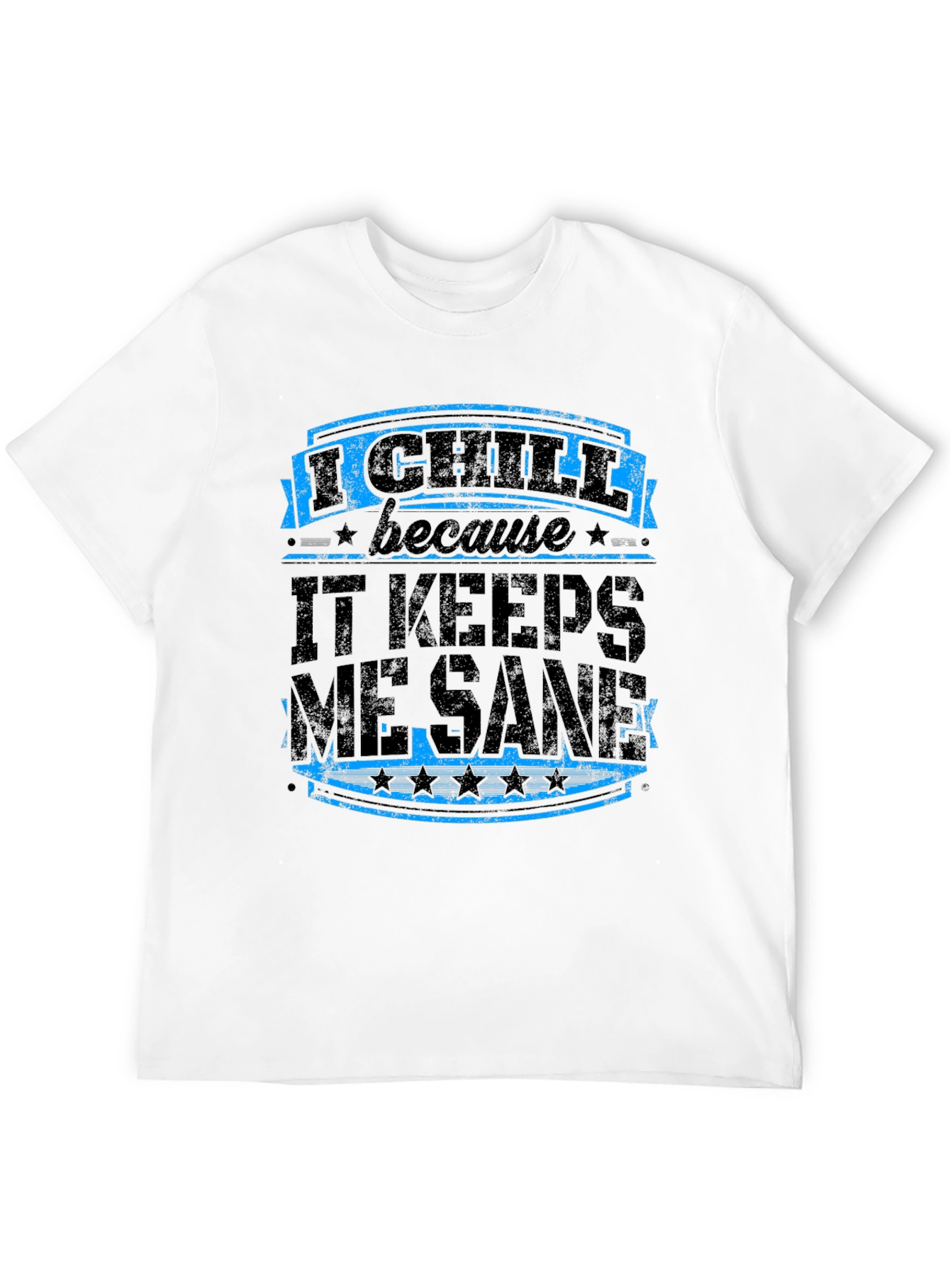 Black I Chill Keeps Me Sane Graphic Tee view 12