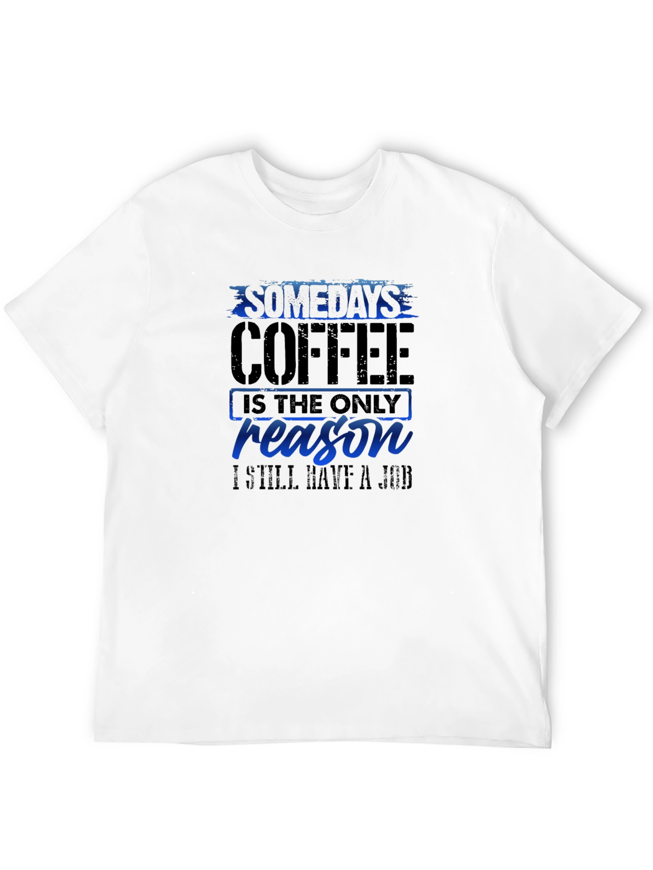 Black Coffee Reason T-Shirt Funny Job Tee view 12