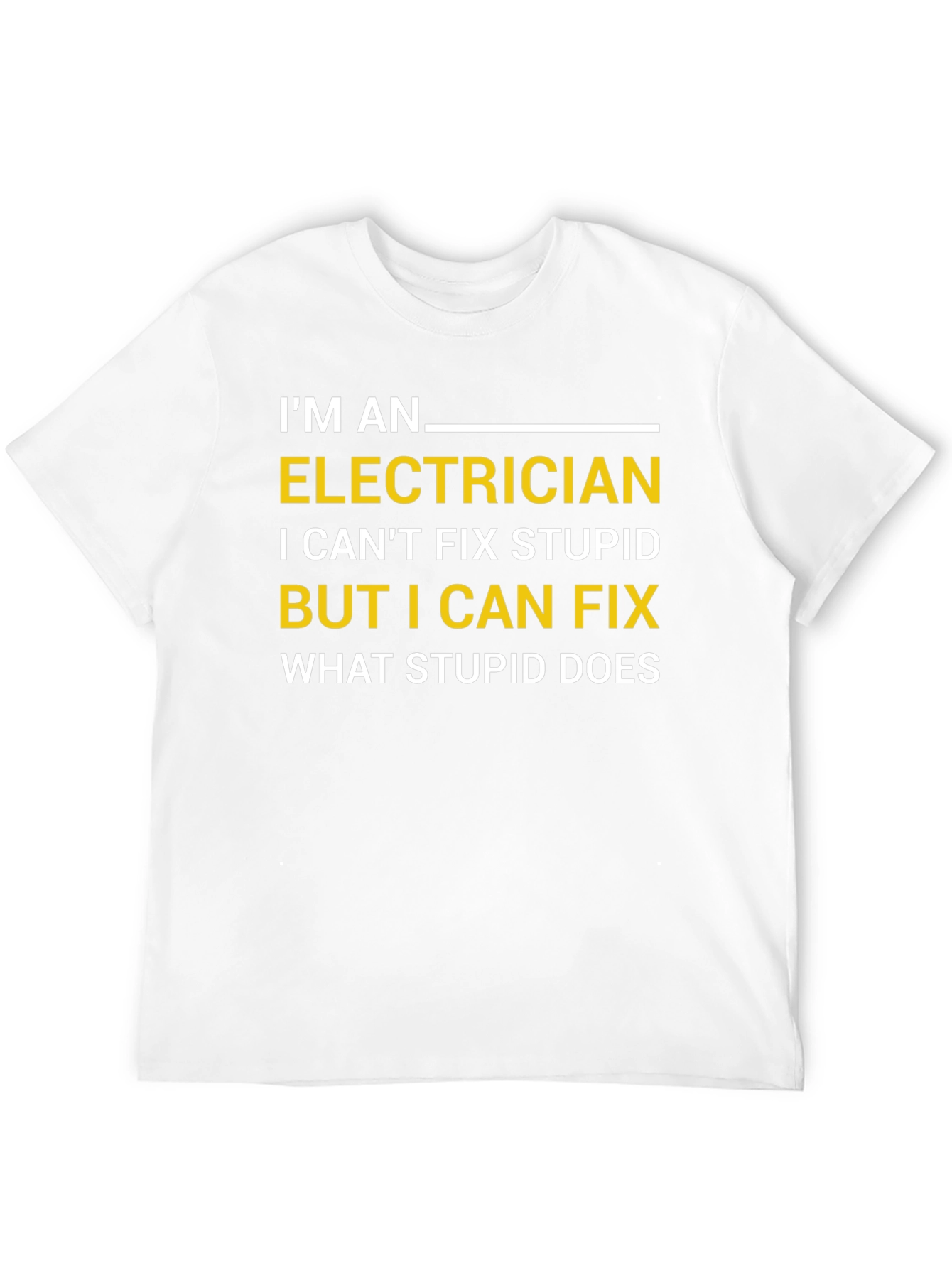 Black Funny Electrician T-Shirt - I Can Fix What Stupid Does view 12