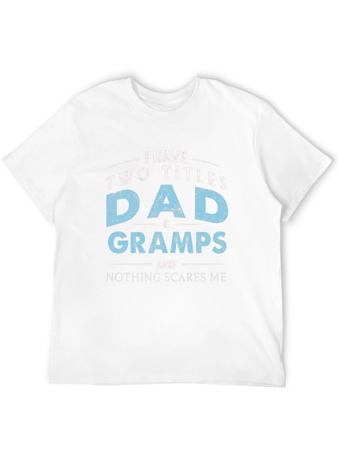 Black Dad & Gramps T-Shirt - Nothing Scares Me view 12
