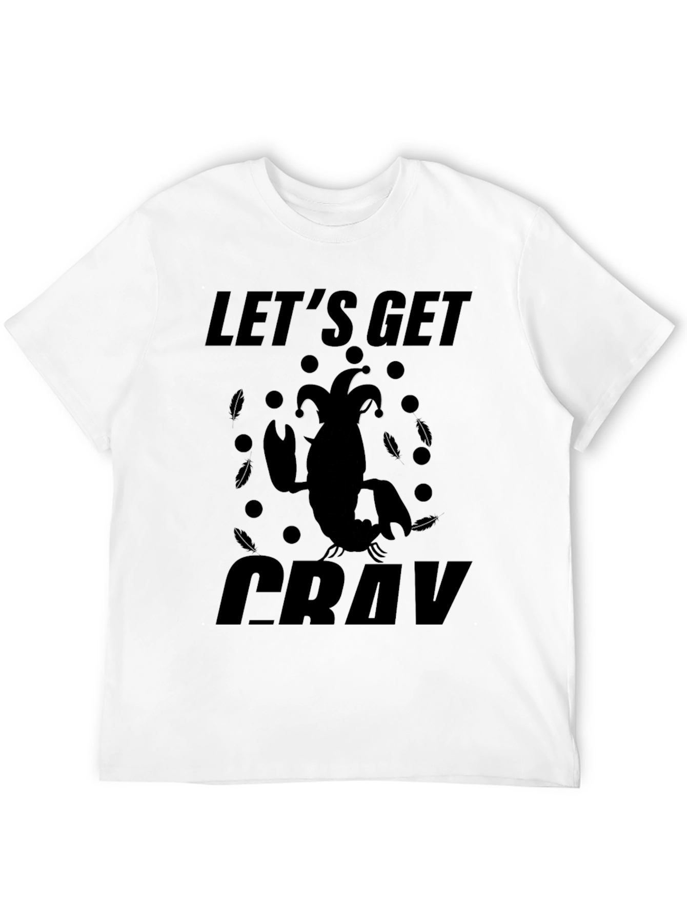 Black Let's Get Cray T-Shirt - Unique Graphic Tee view 12