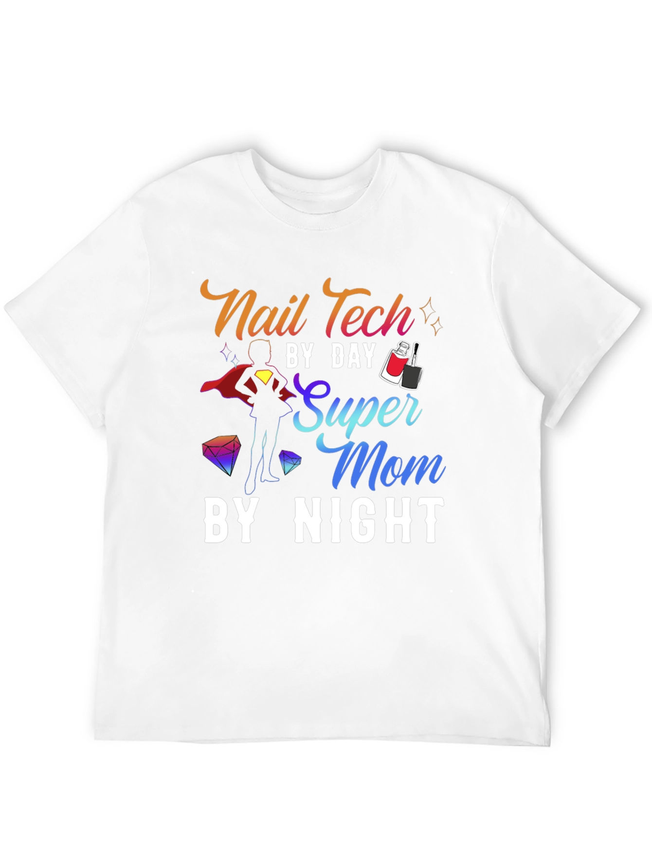 Nail Tech Super Mom T-Shirt - 12