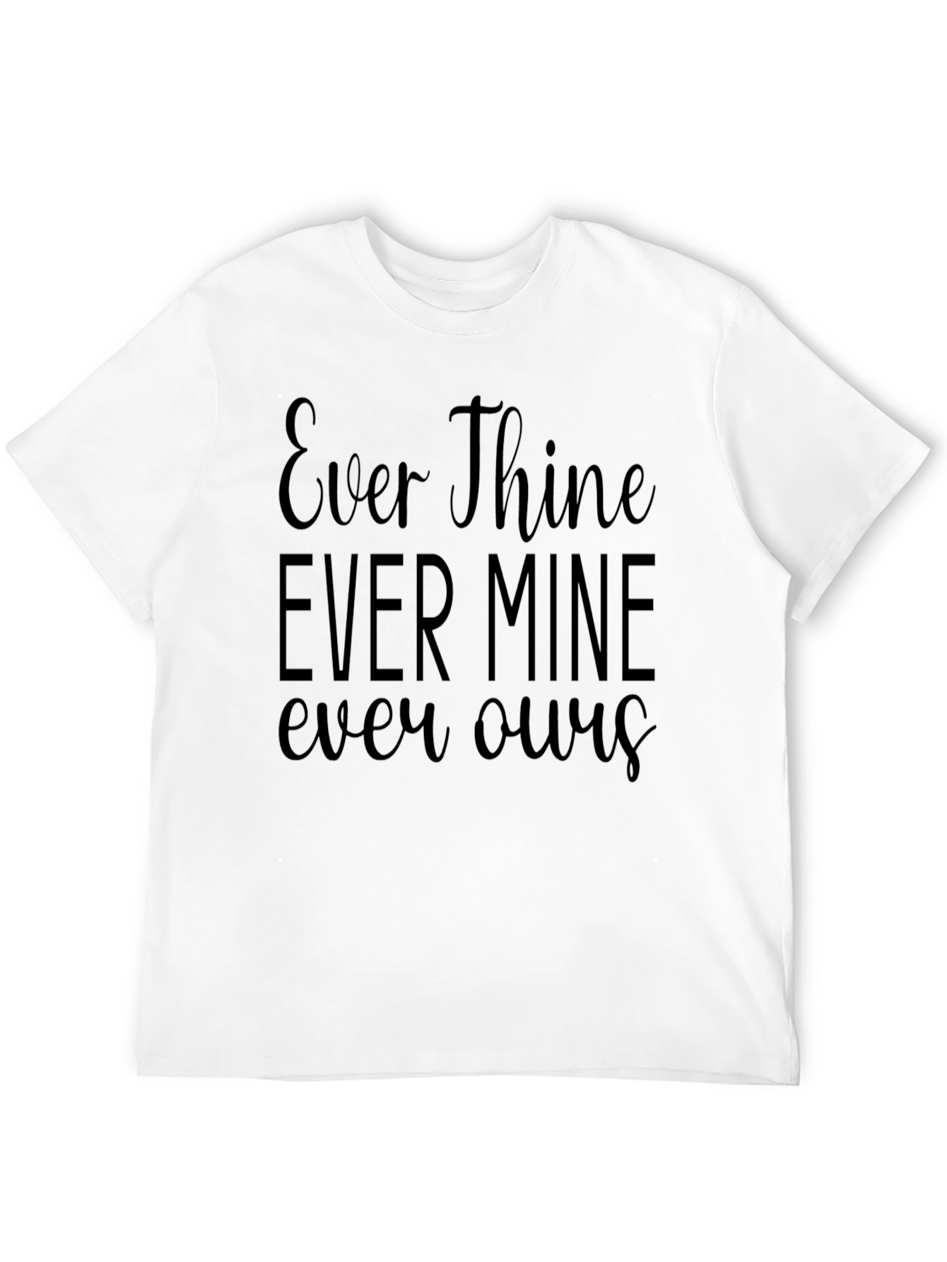 Black Ever Thine Ever Mine Ever Ours Black T-Shirt view 12