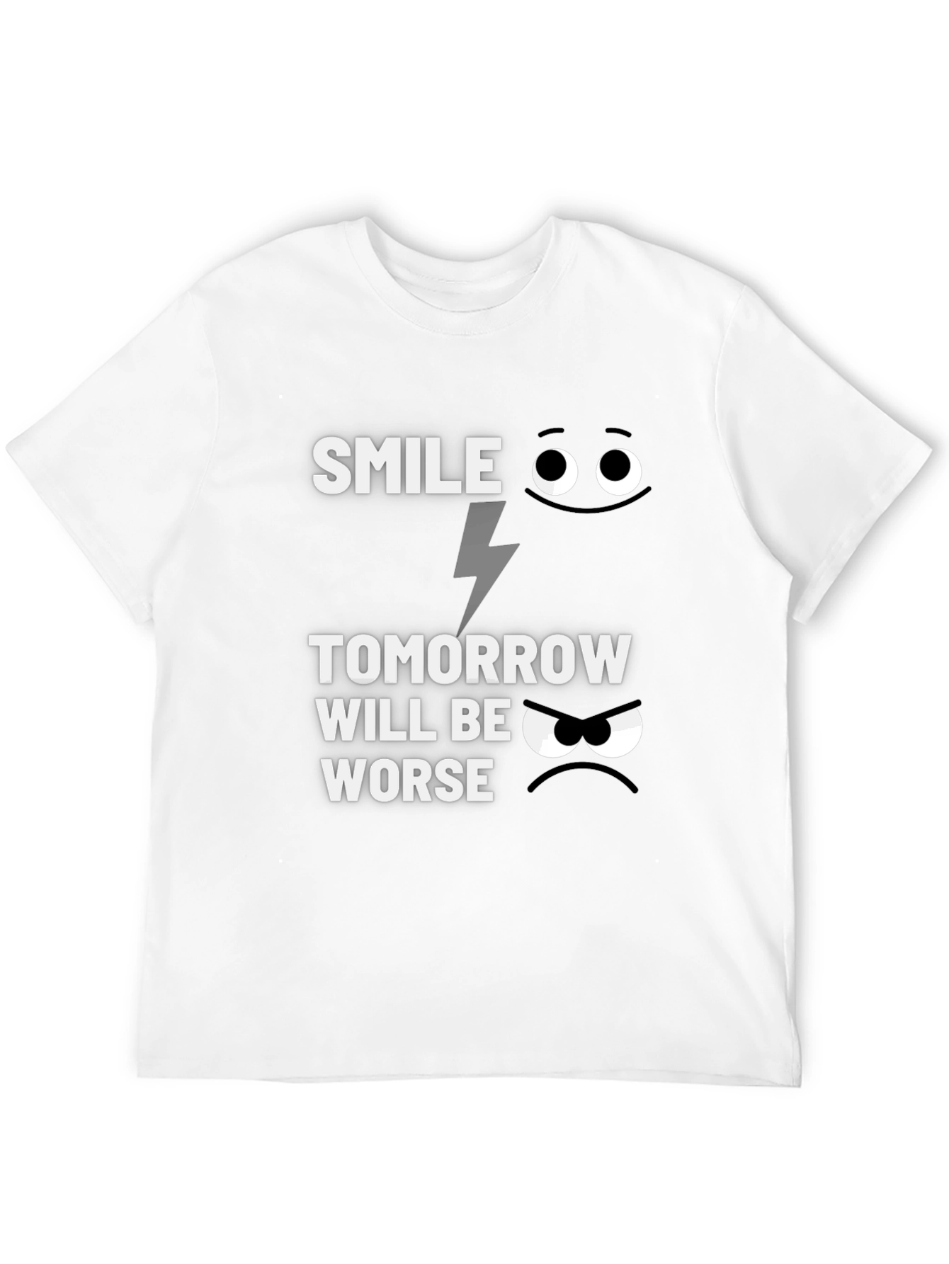 Black Smile Tomorrow Will Be Worse Graphic T-Shirt view 12