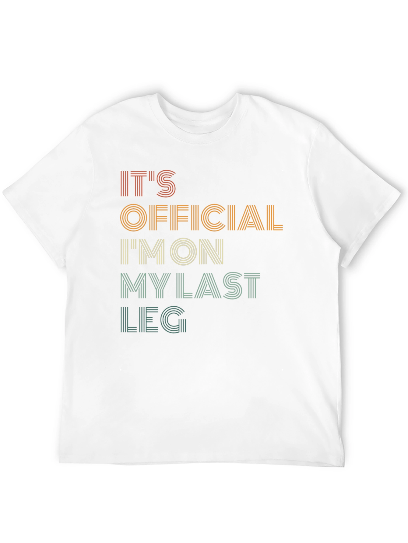 Black It's Official I'm On My Last Leg Funny Graphic Tee view 12