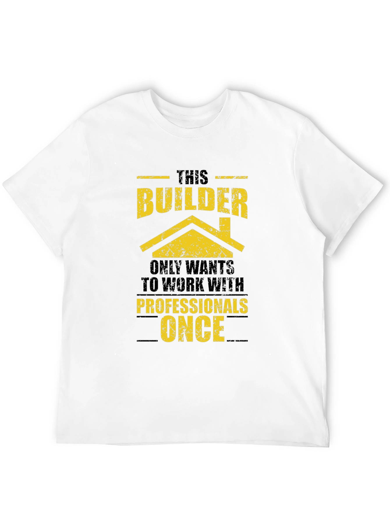 Black Builder Humor T-Shirt - Professional Work Only Once view 12