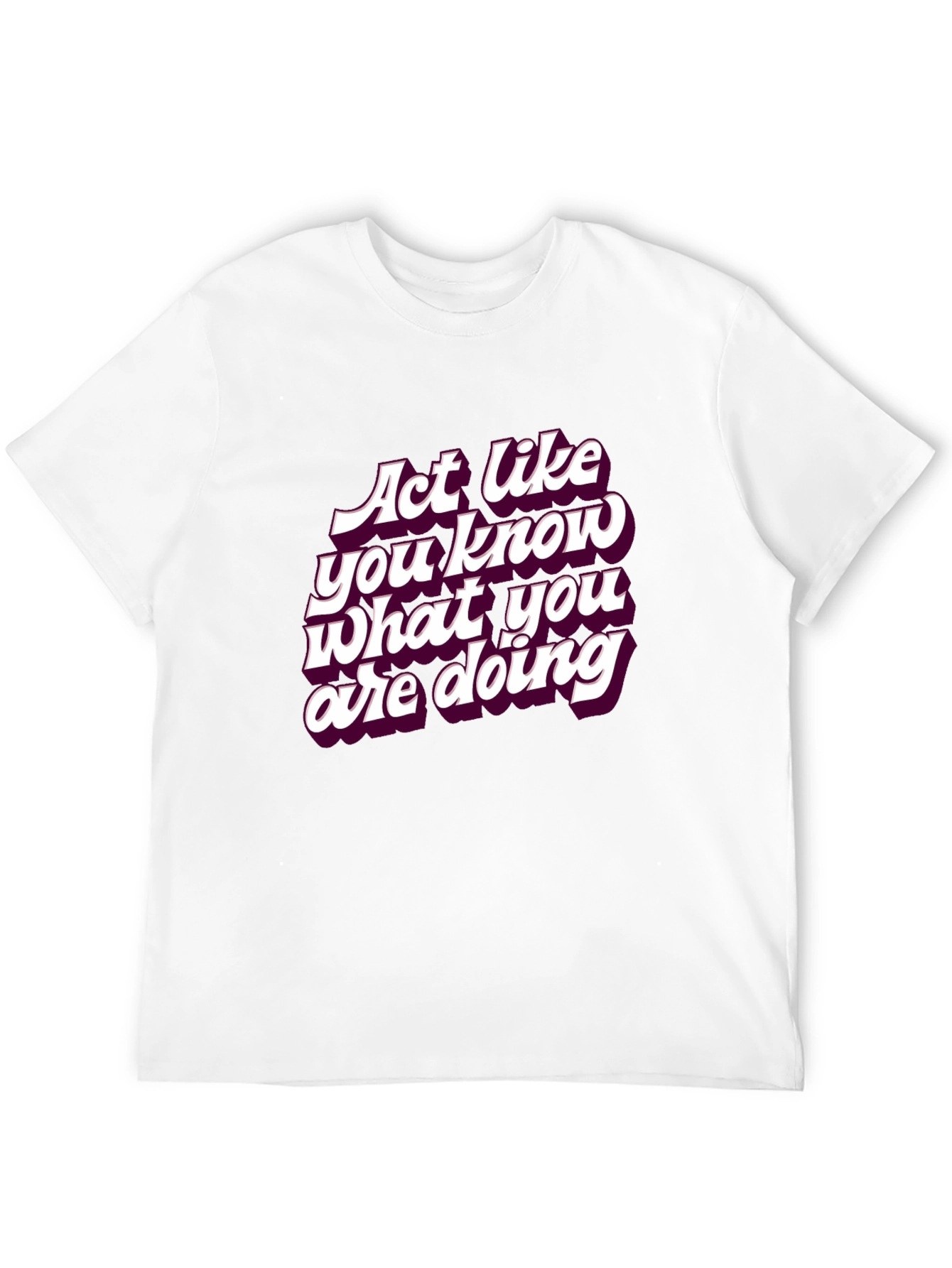 Black Act Like You Know T-Shirt - Funny Slogan Tee view 12
