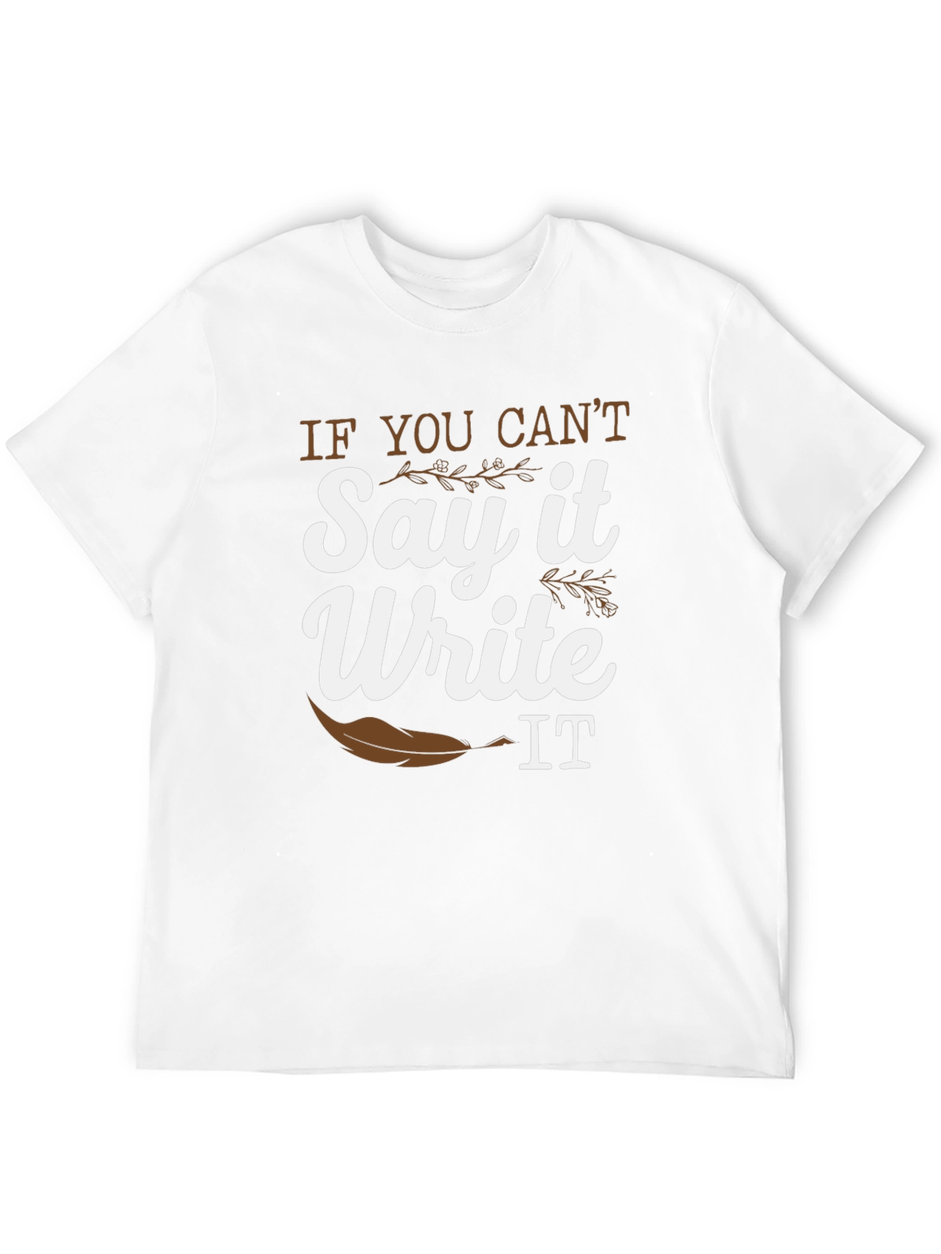 Black If You Can't Say It Write It T-Shirt view 12