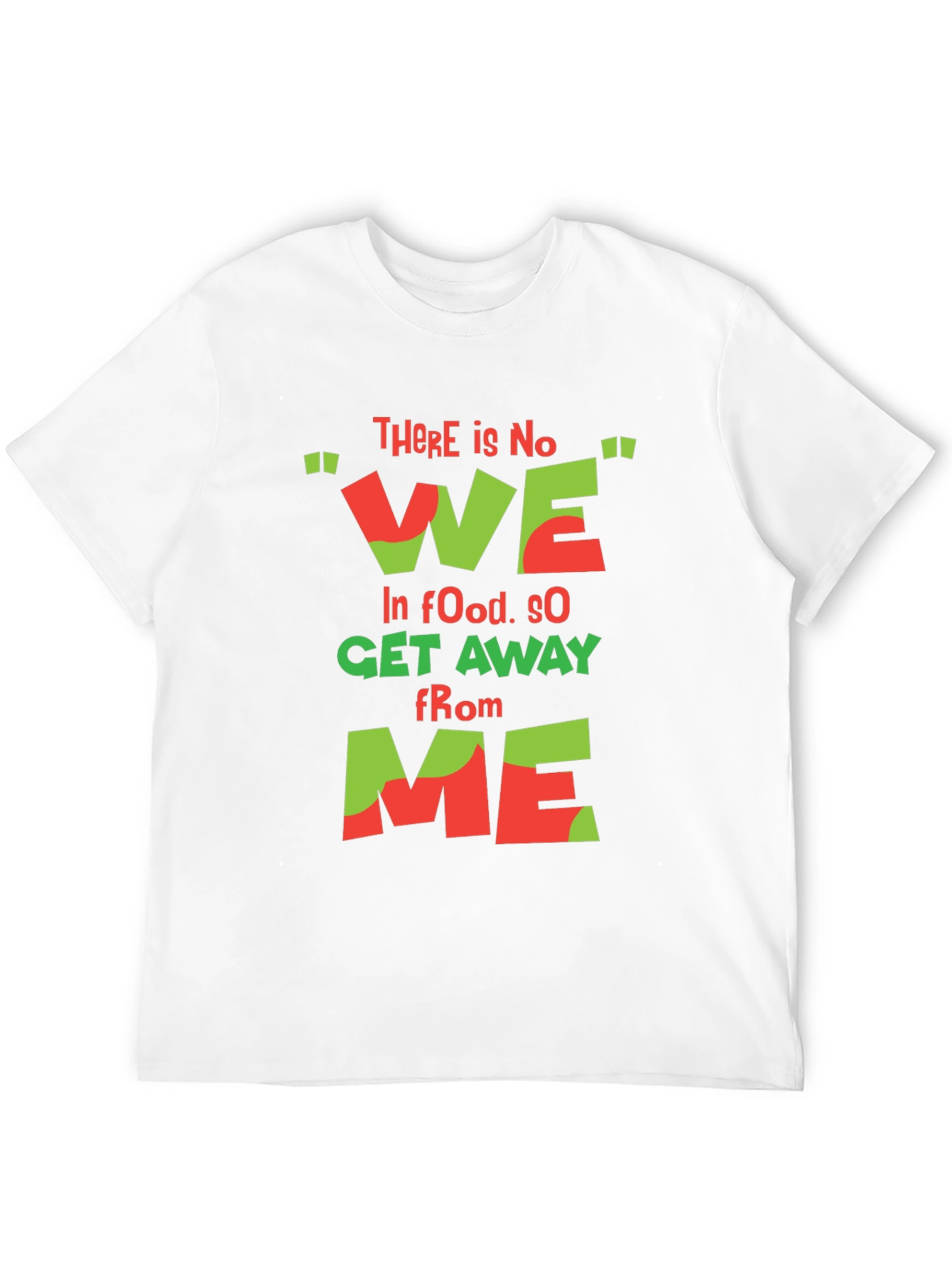 Black Funny Foodie T-Shirt - "There is No We In Food" view 12