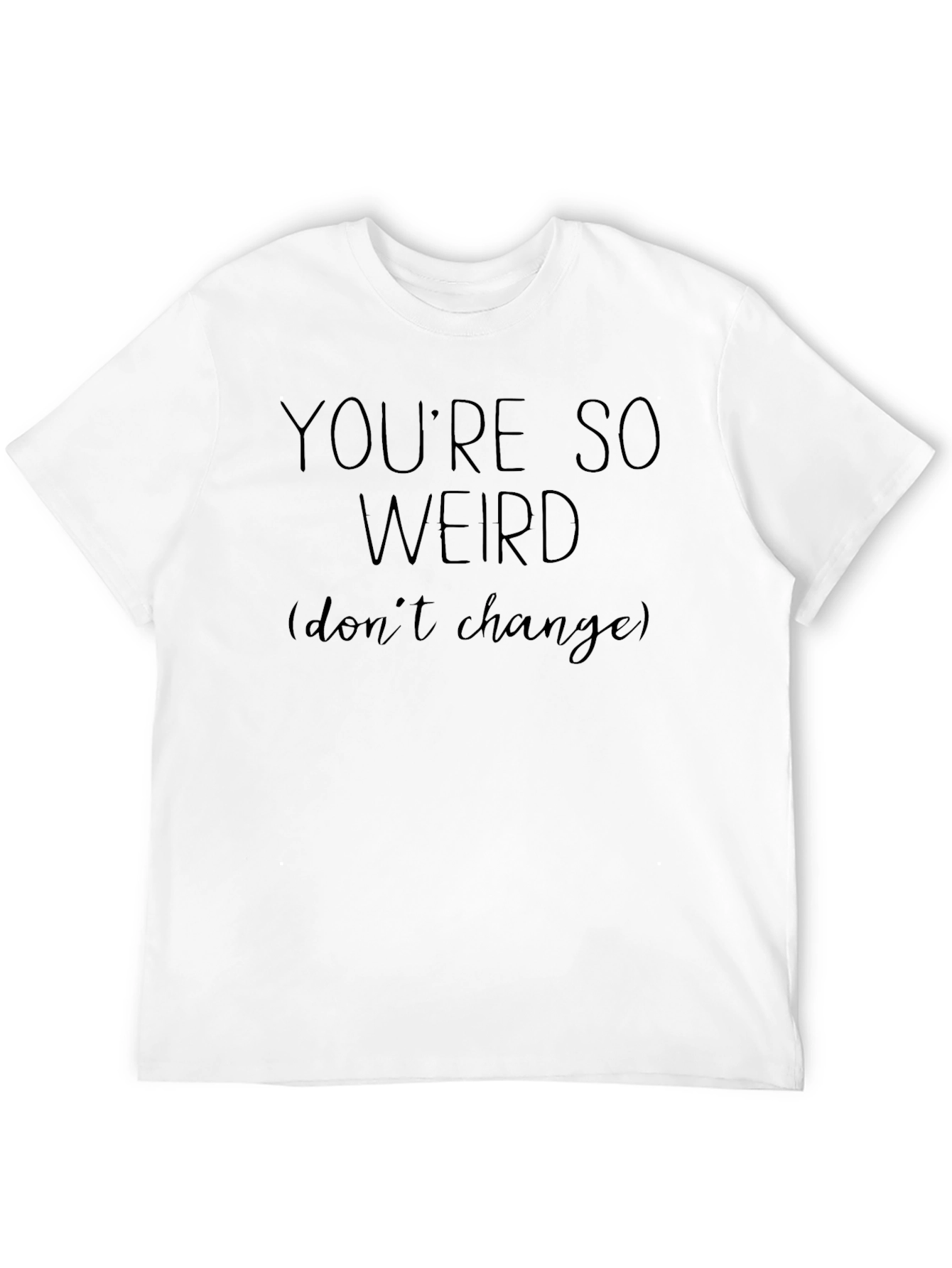 Black You're So Weird Graphic T-Shirt - Unique & Comfortable view 12