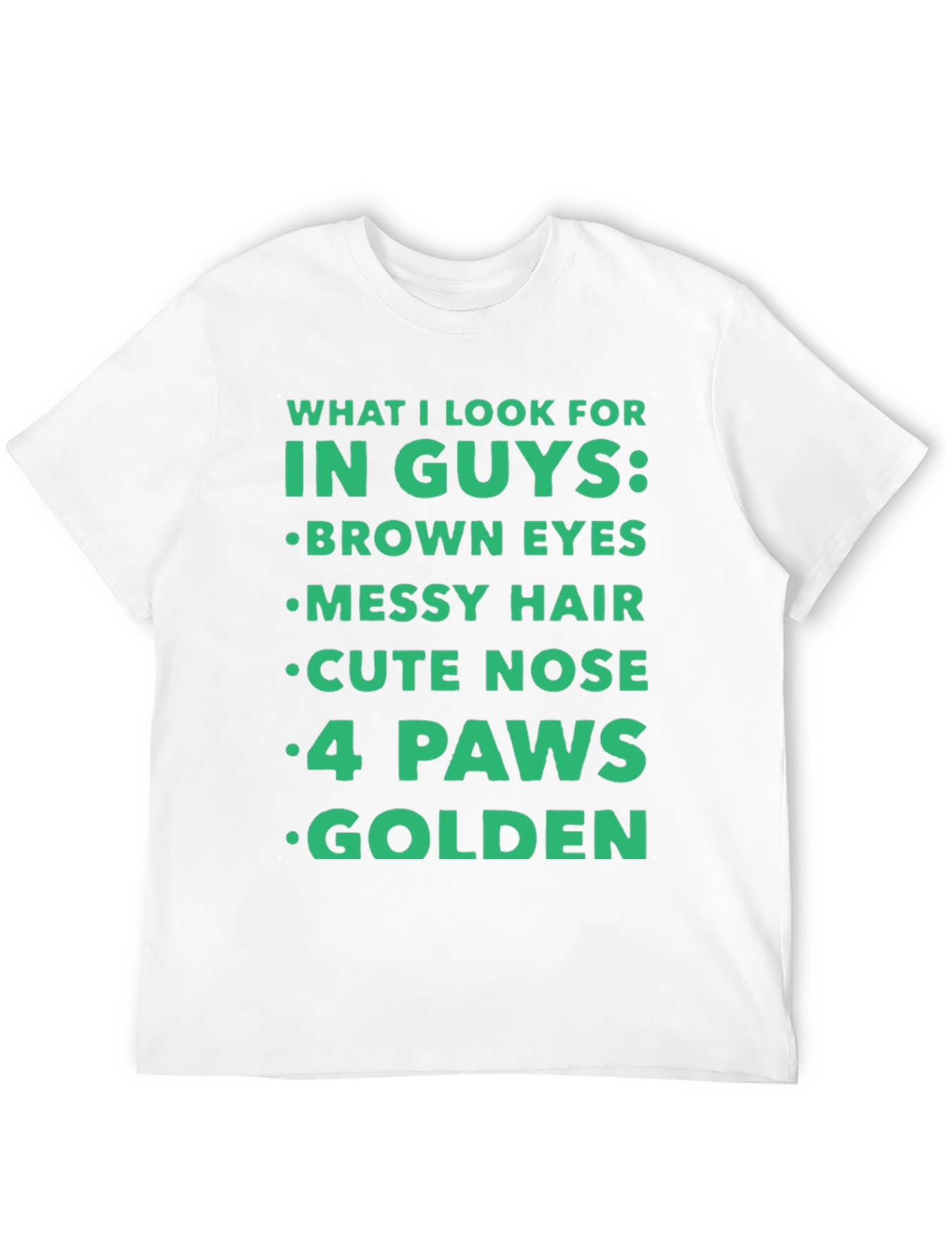 Black Funny "What I Look For In Guys" T-Shirt - Dog Lover view 12