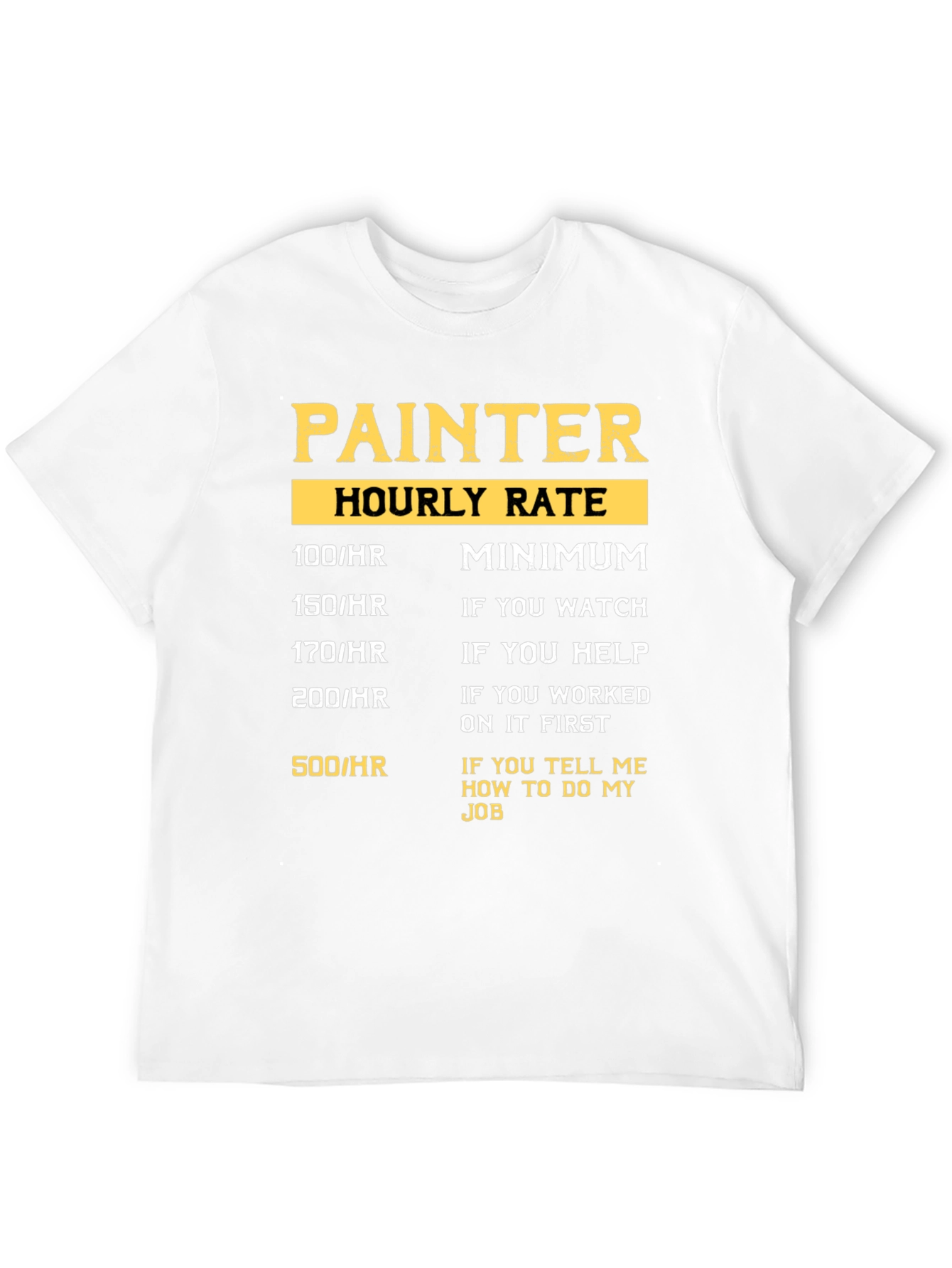 Black Painter Hourly Rate Graphic T-Shirt view 12