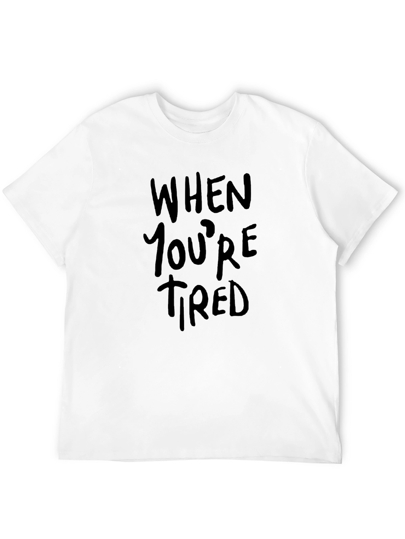 Black When You're Tired Black Graphic Tee view 12