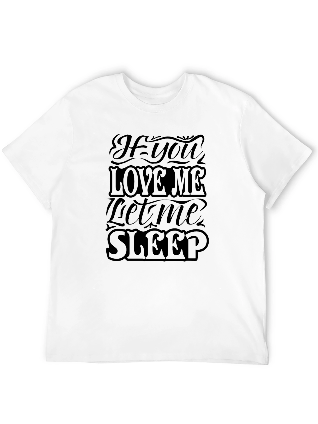 Black If You Love Me Let Me Sleep Black Graphic Tee view 12