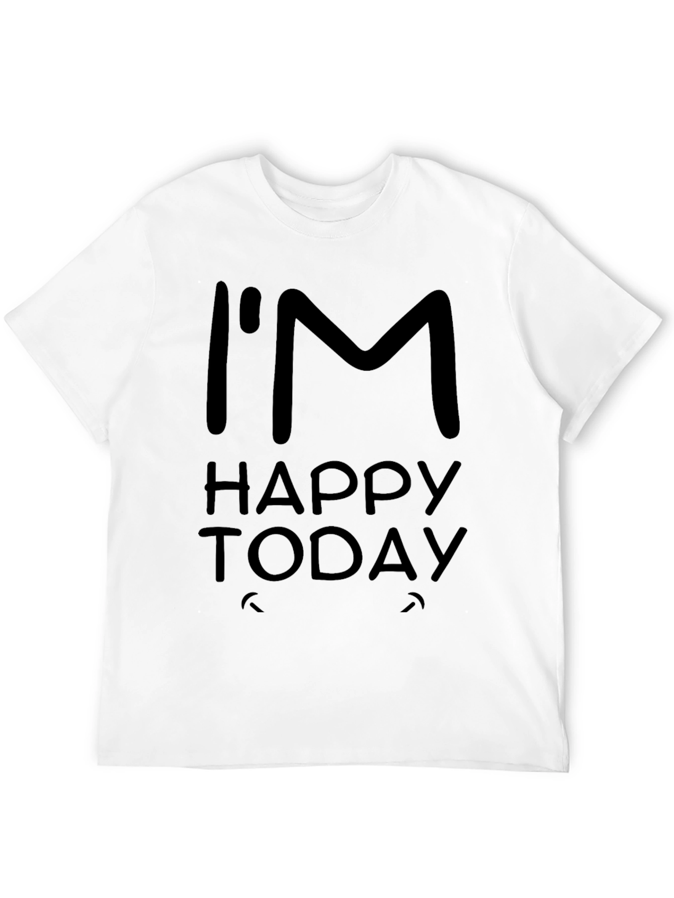 Black I'm Happy Today Black T-Shirt view 12
