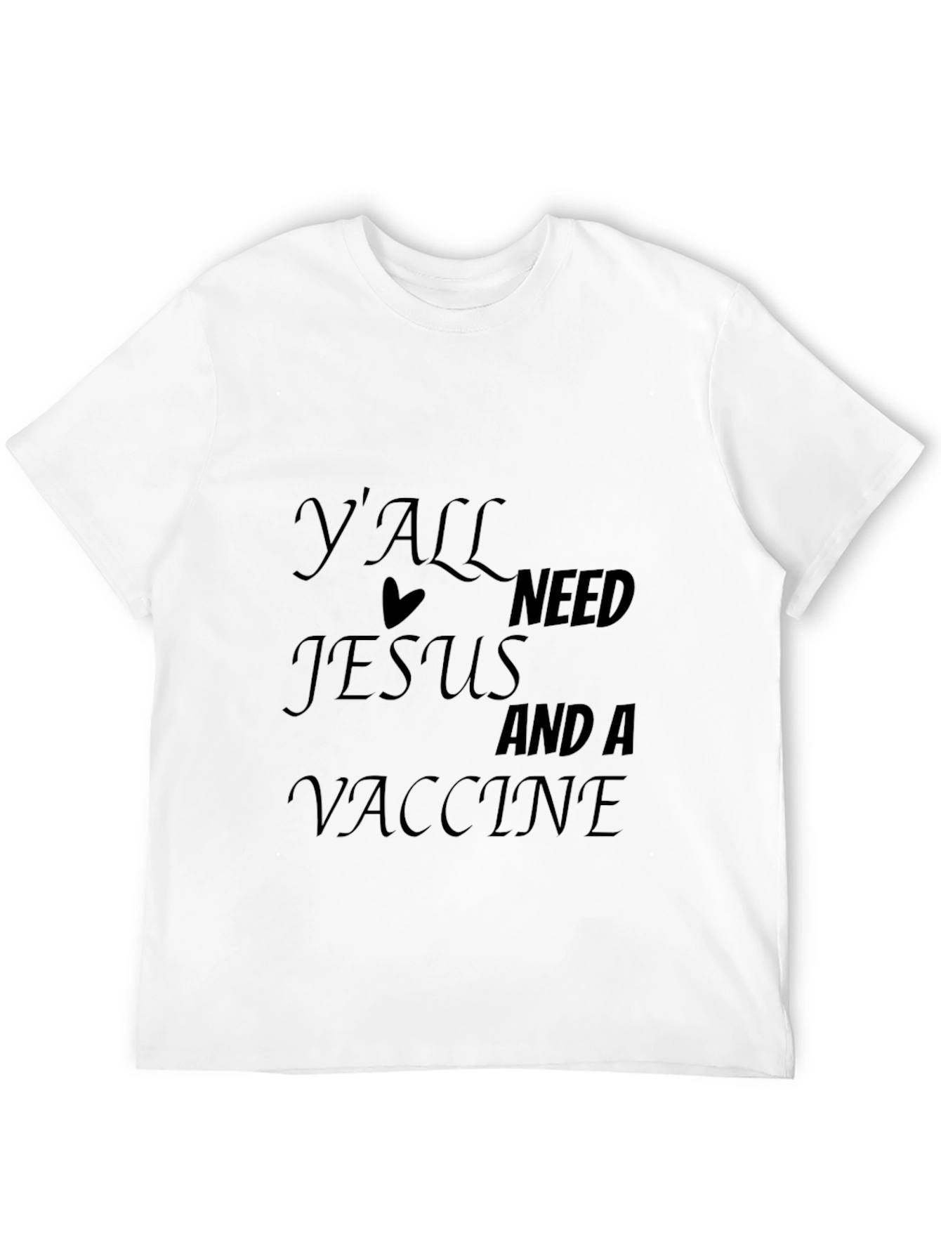 Black Y'all Need Jesus And A Vaccine Black T-Shirt view 12