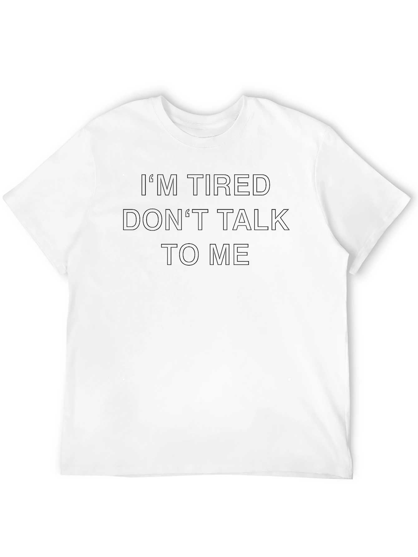 Black I'm Tired Don't Talk to Me - Black T-Shirt view 12