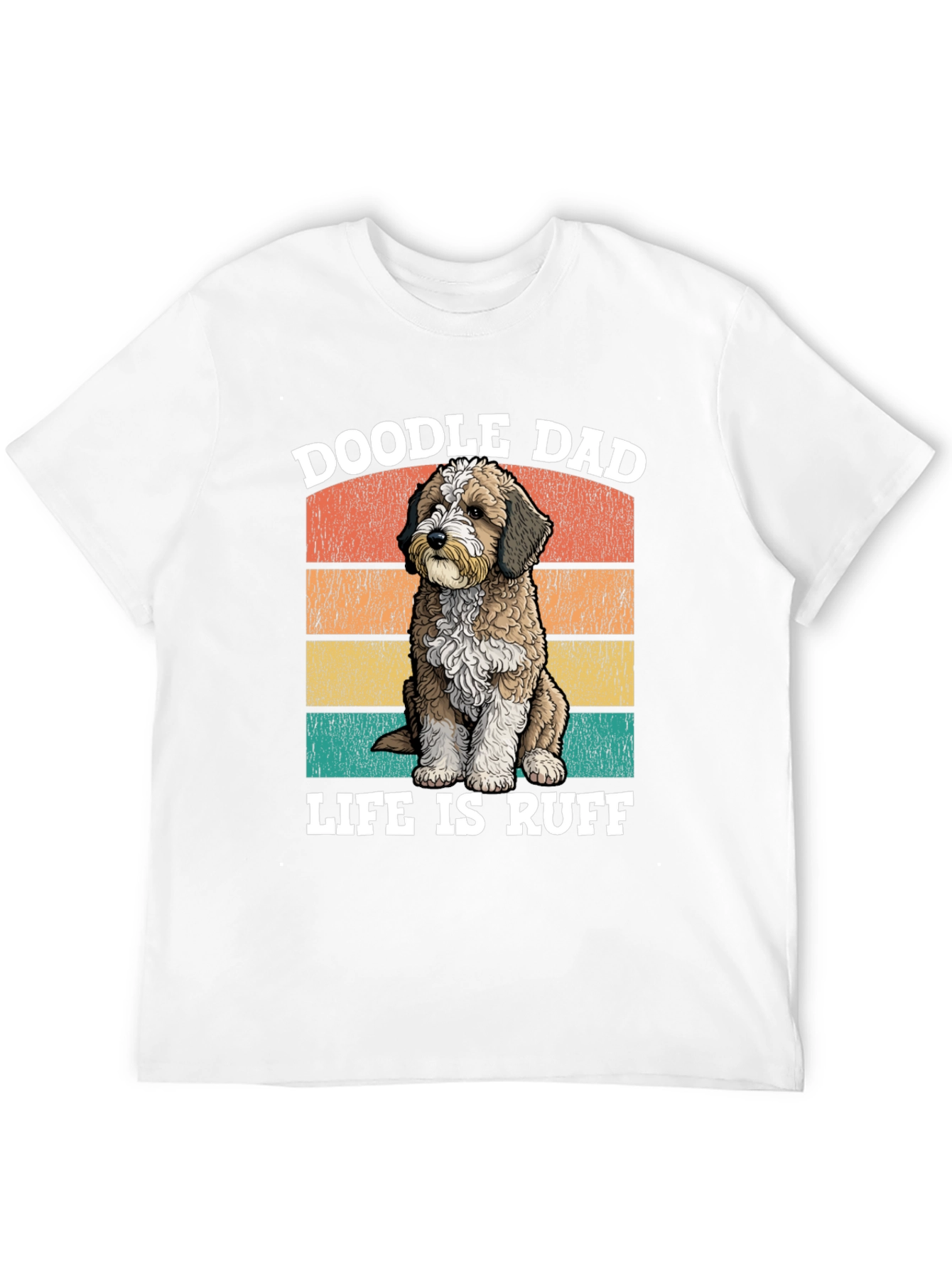 Doodle Dad T-Shirt - Life is Ruff - 12