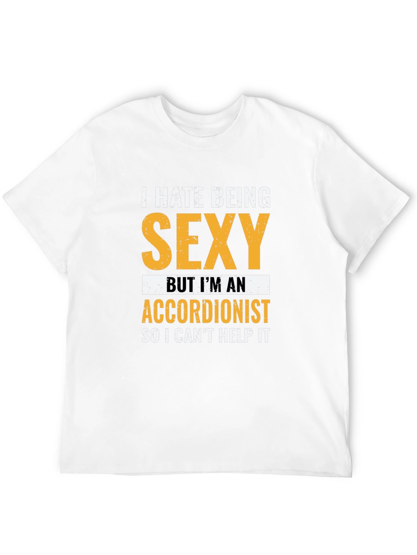 Black Funny Accordionist T-Shirt: I Hate Being Sexy! view 12