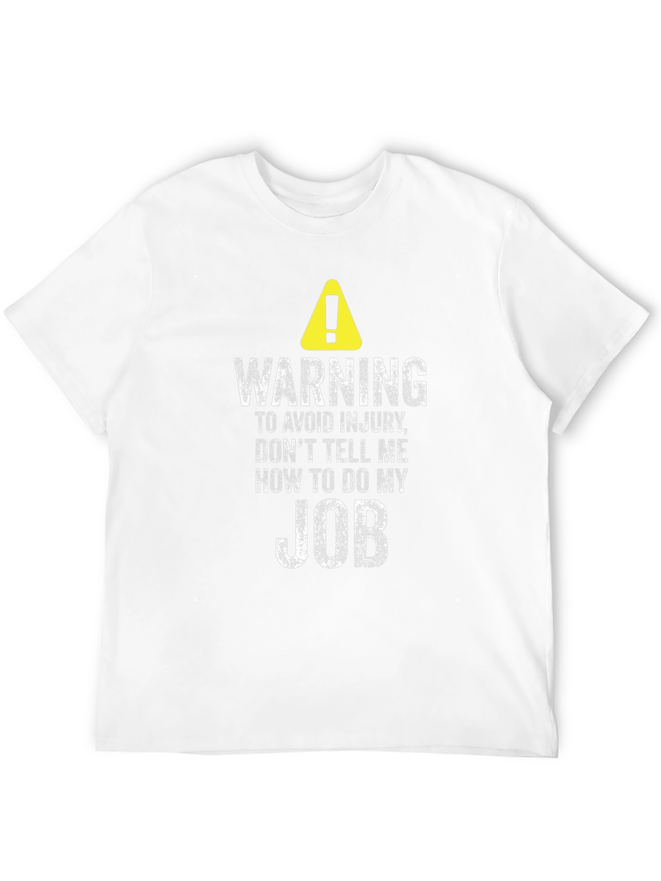 Black Warning Don't Tell Me How To Do My Job T-Shirt view 12