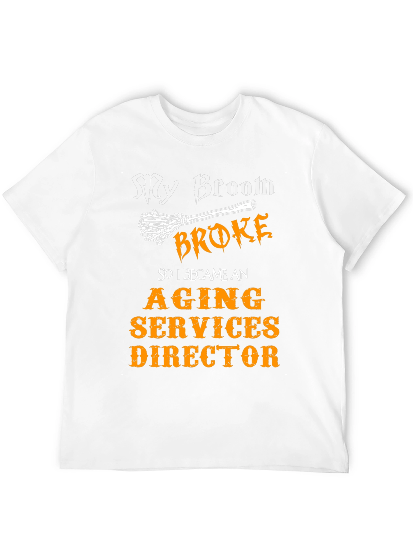 Black My Broom Broke T-Shirt - Aging Services Director Gift view 12