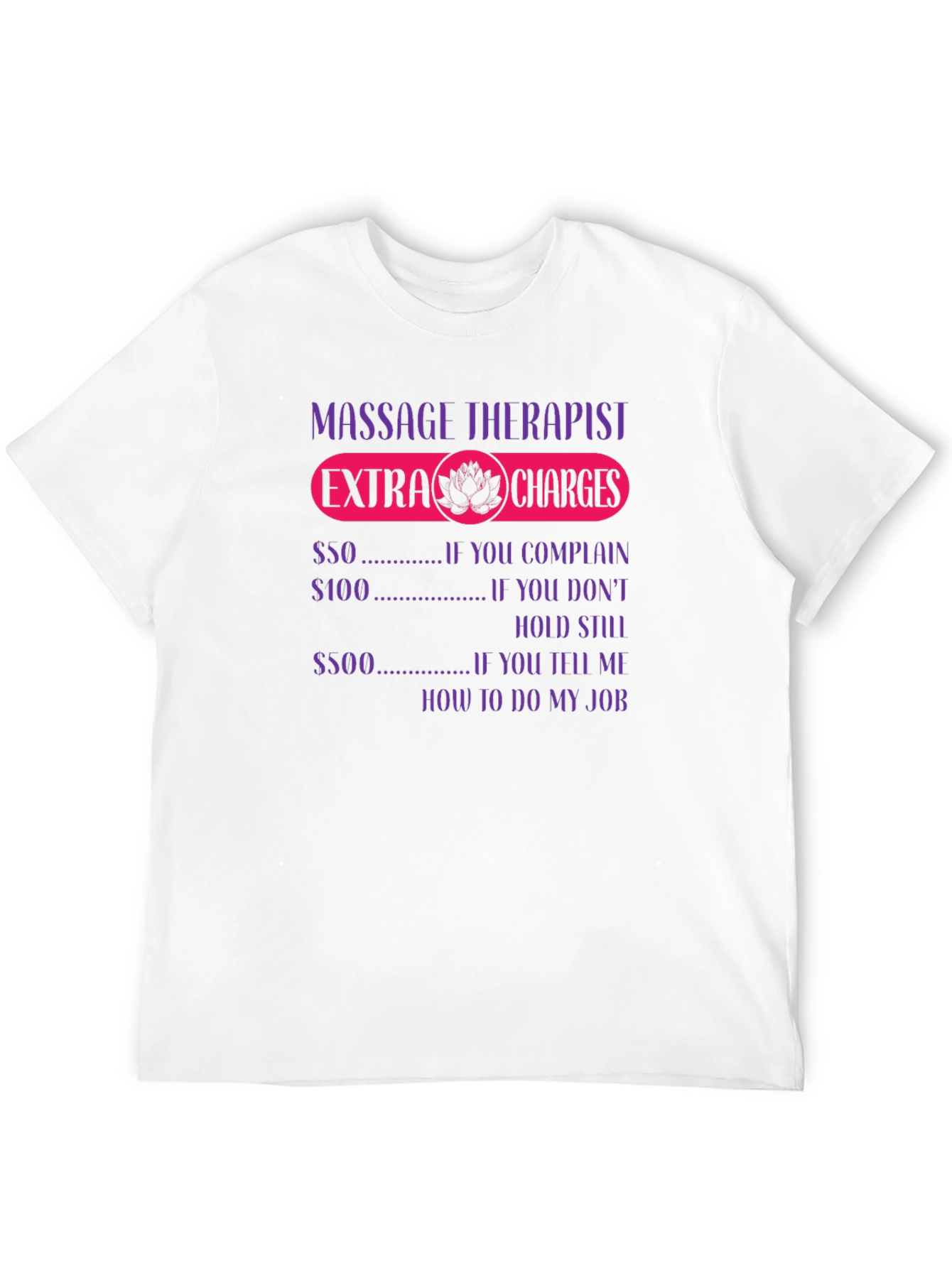 Black Massage Therapist Extra Charges Humor T-Shirt view 12