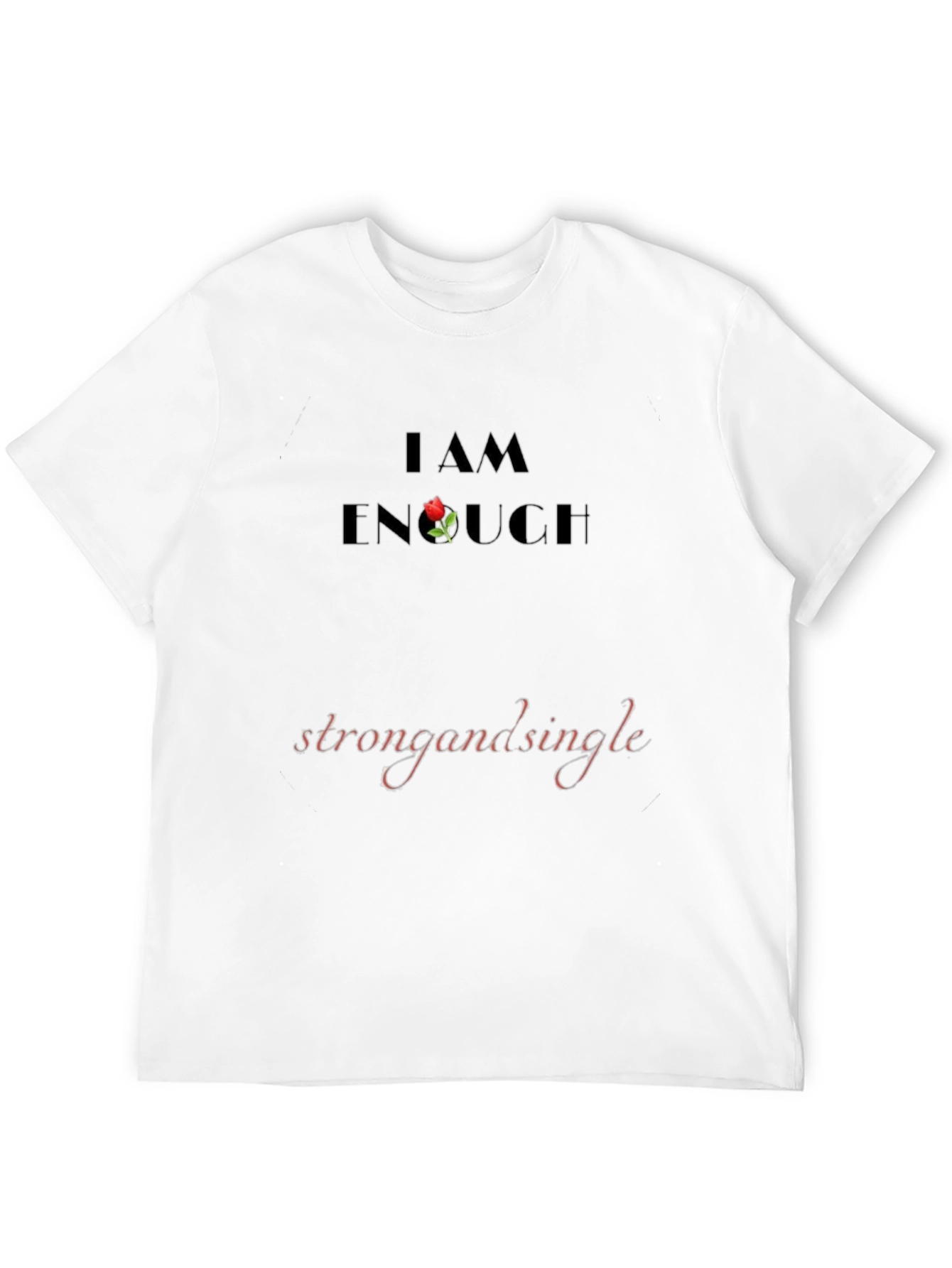 Black I Am Enough T-Shirt - Strong and Single view 12