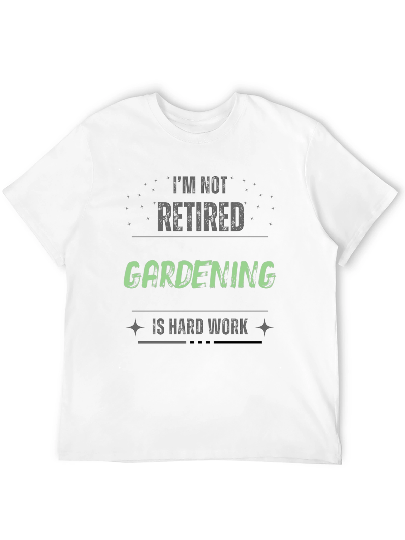 Black Gardening is Hard Work T-Shirt - Funny Retirement Tee view 12