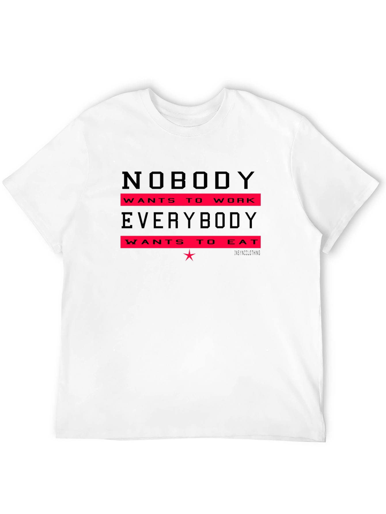 Black Nobody Wants to Work T-Shirt - Funny Slogan Tee view 12