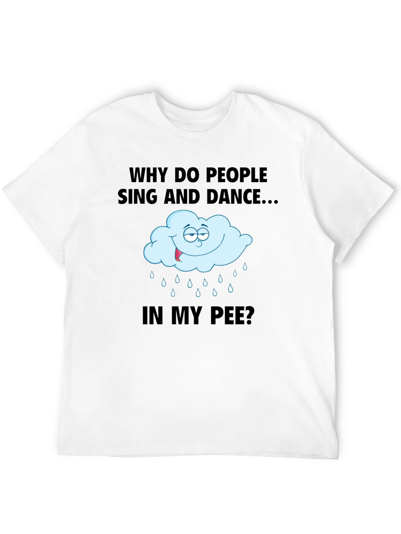 Black Funny 'Why Do People Sing...' Graphic T-Shirt view 12