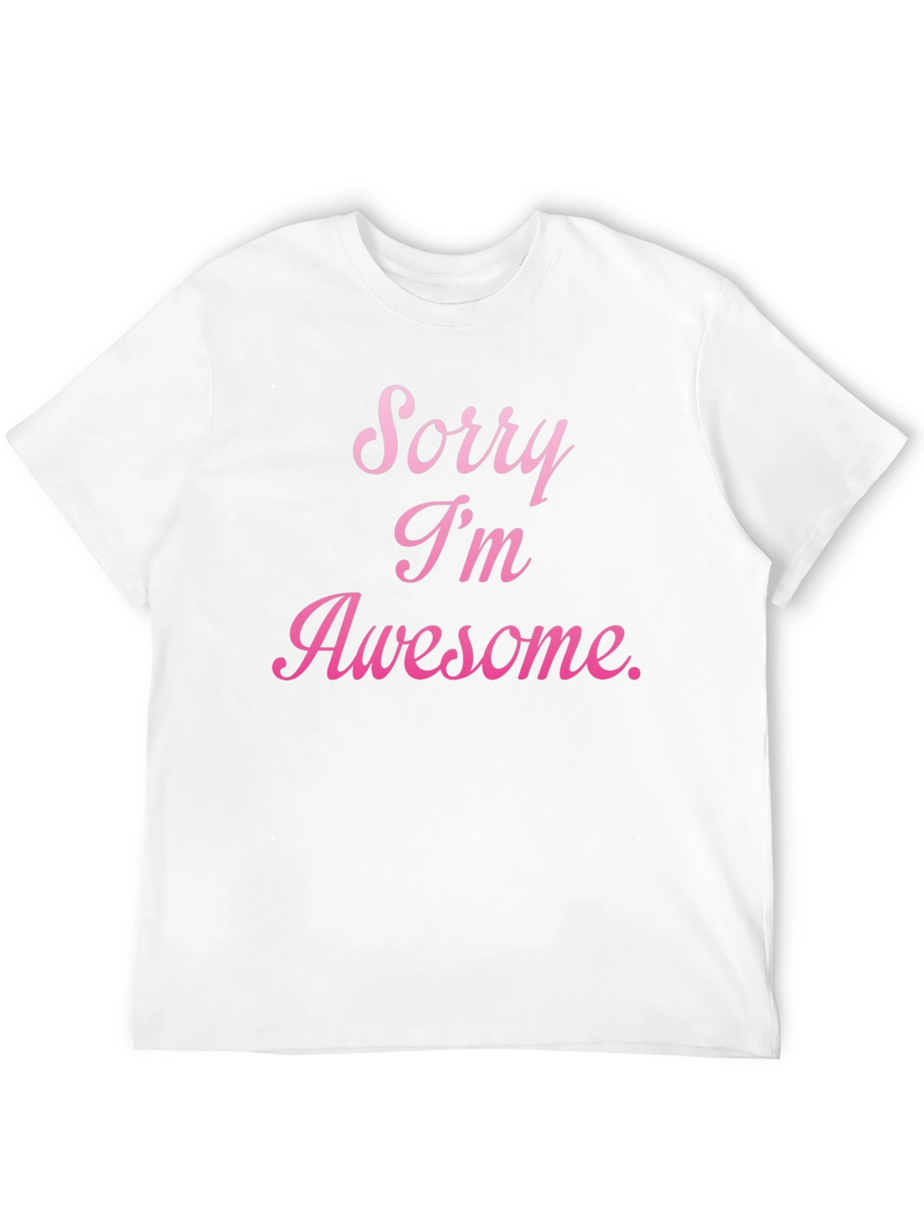 Black Sorry I'm Awesome T-Shirt view 12