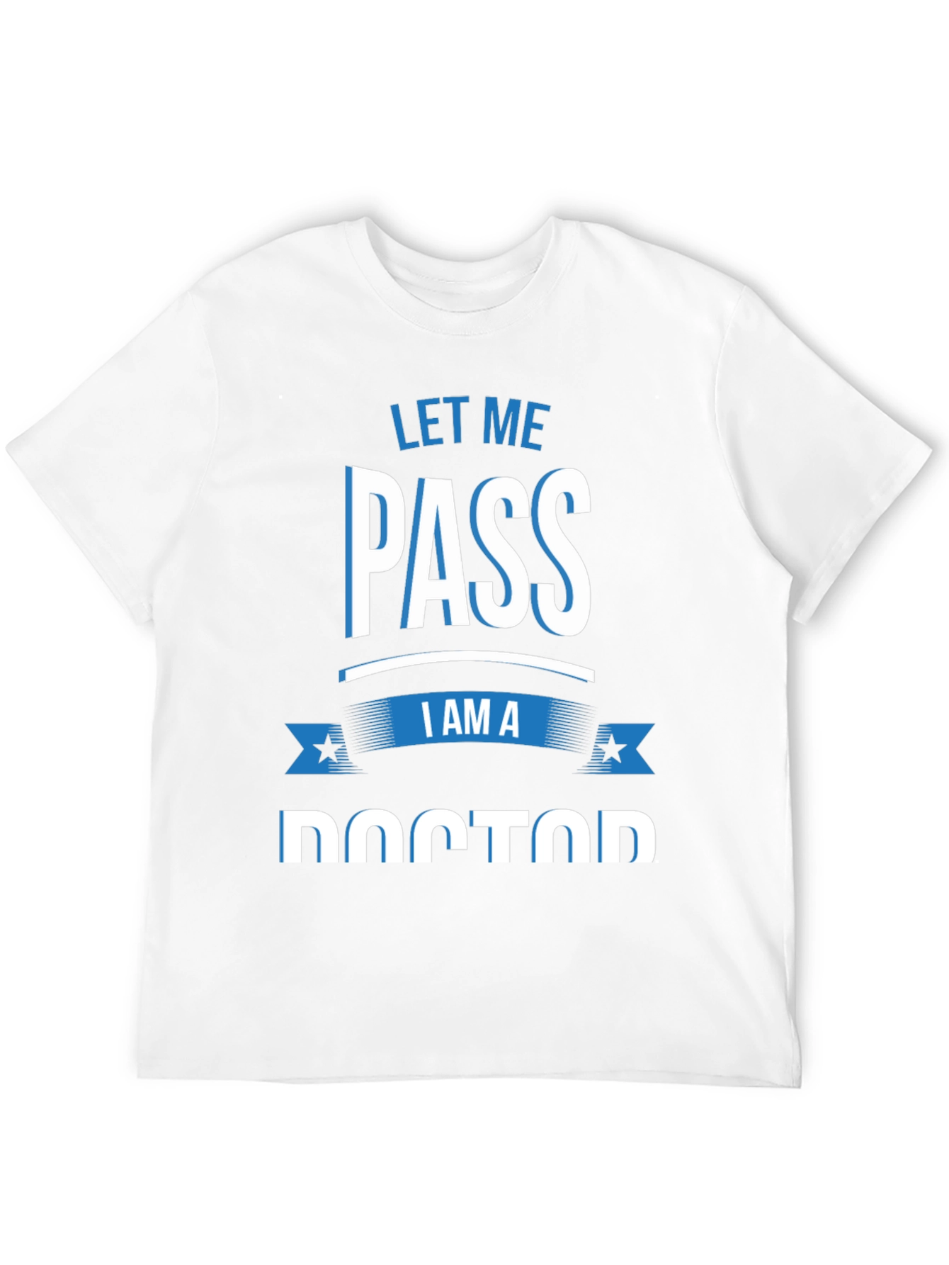 Black Let Me Pass I Am A Doctor T-Shirt view 12