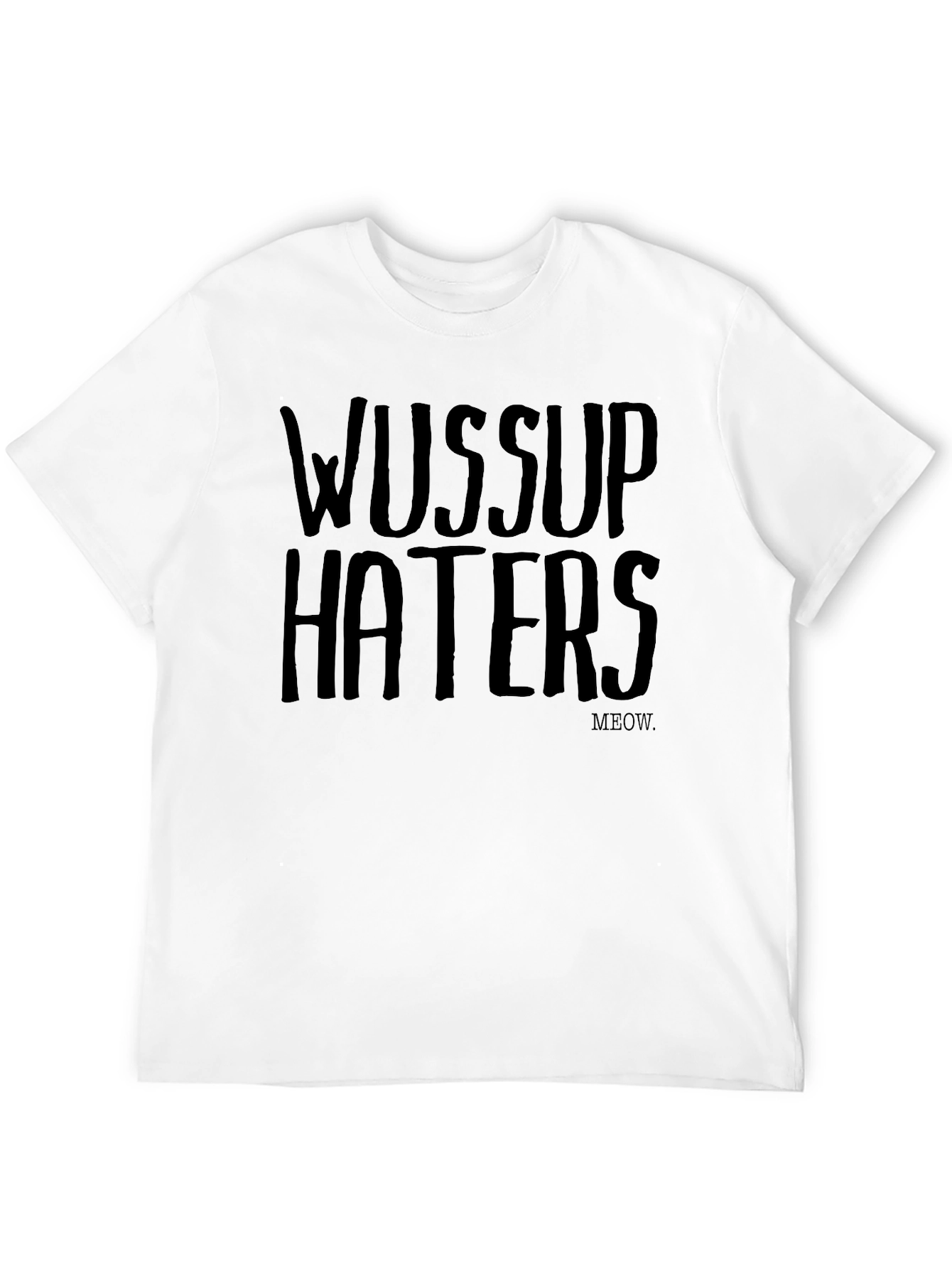 Black Wussup Haters Graphic Tee - Funny Casual T-Shirt view 12