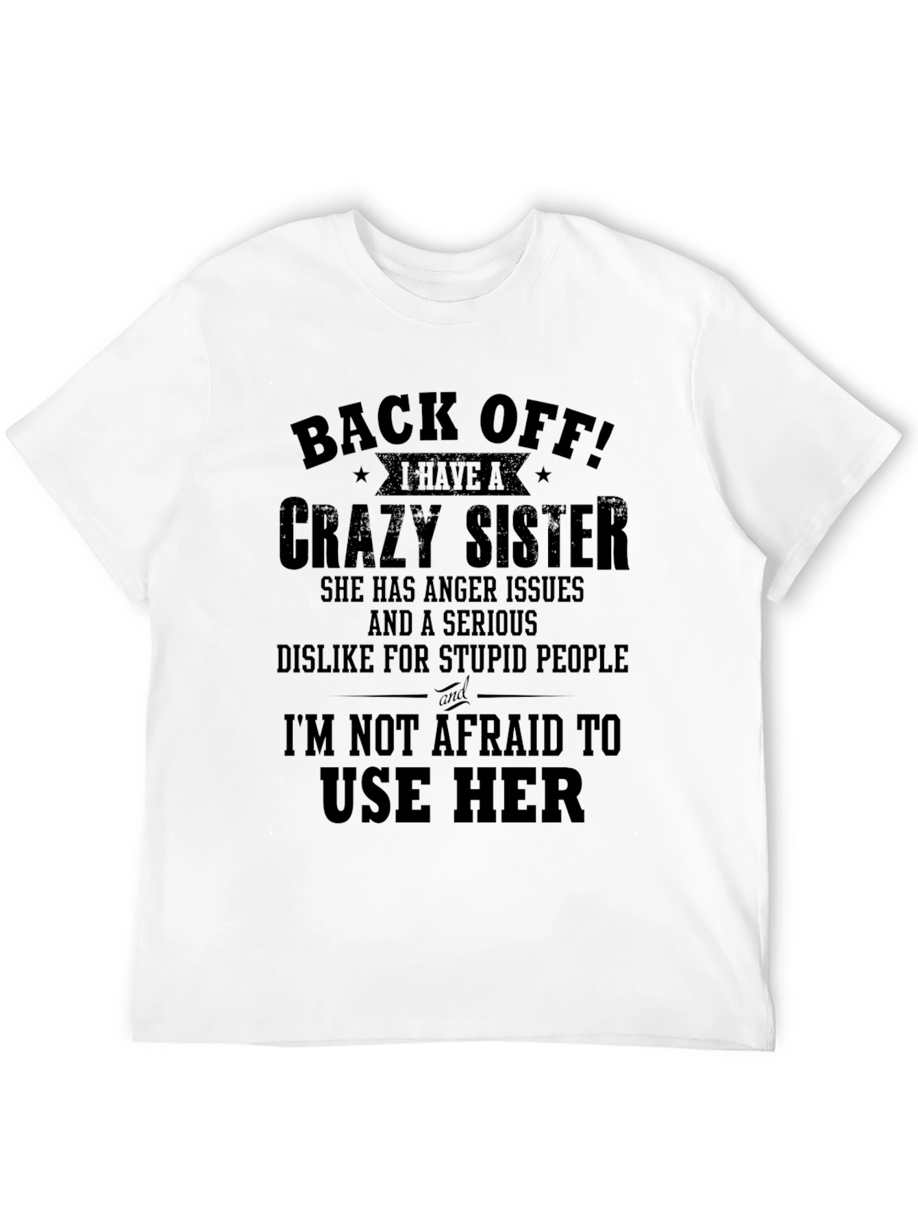 Back Off Crazy Sister Graphic T-Shirt - 12