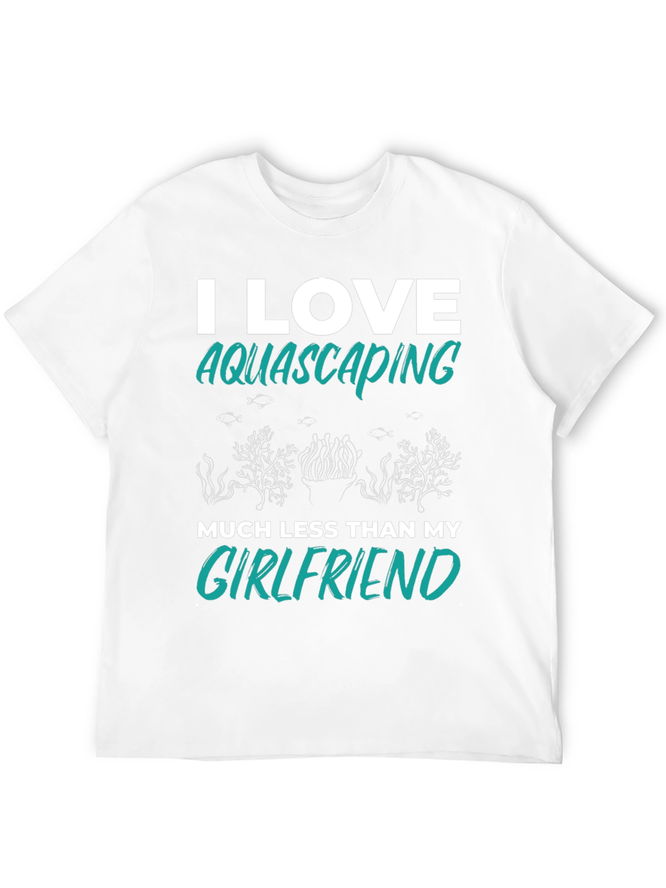 Black Aquascaping Girlfriend T-Shirt - I Love Aquascaping Less Than My Girlfriend view 12