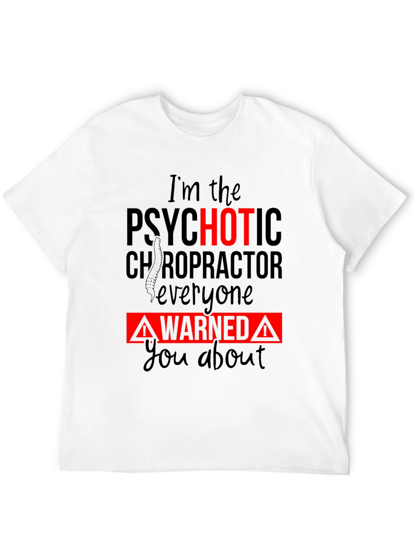 Black Psychotic Chiropractor T-Shirt - Funny Warning Tee view 12
