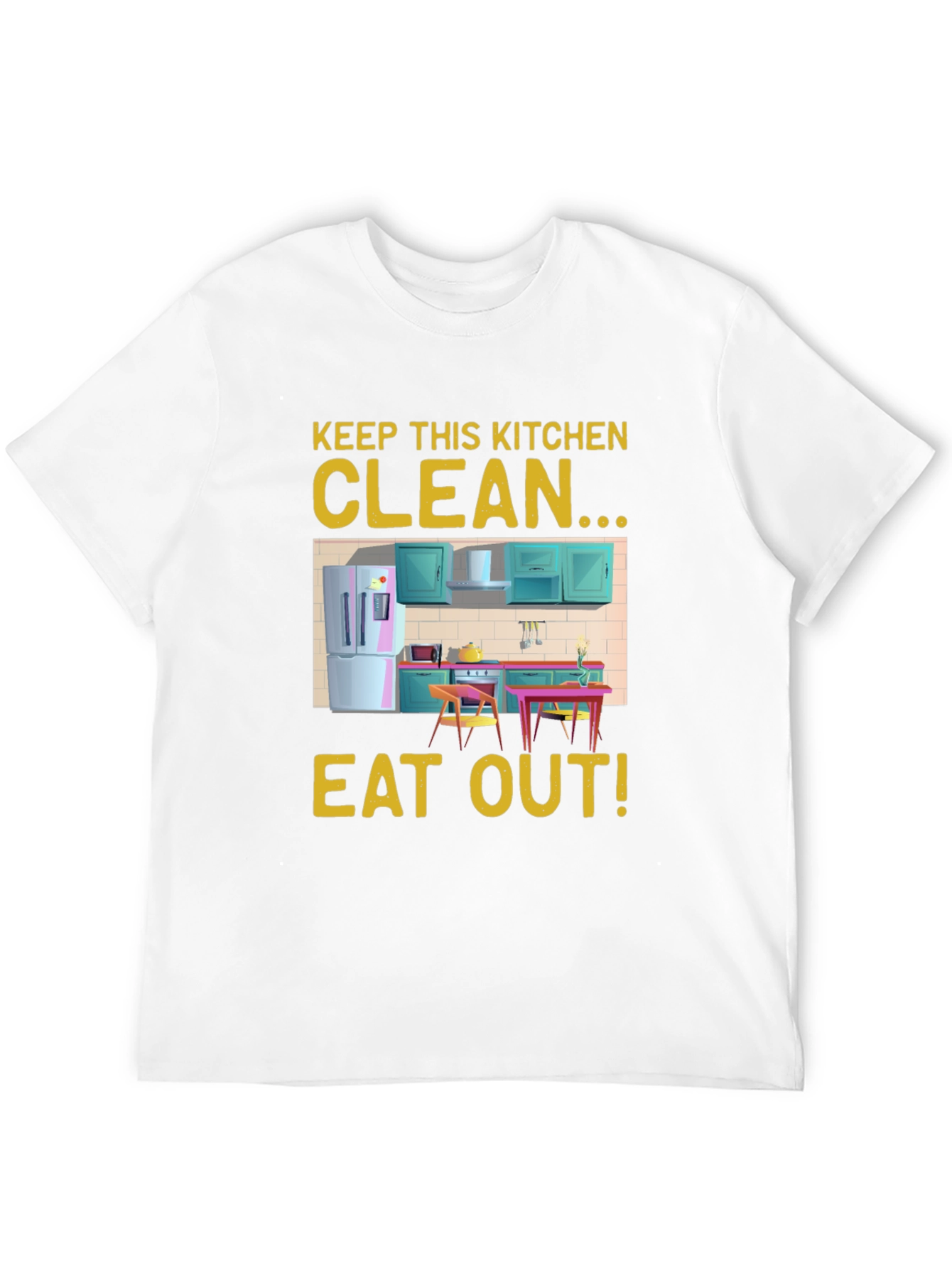 Black Keep This Kitchen Clean - Eat Out! Novelty T-Shirt view 12
