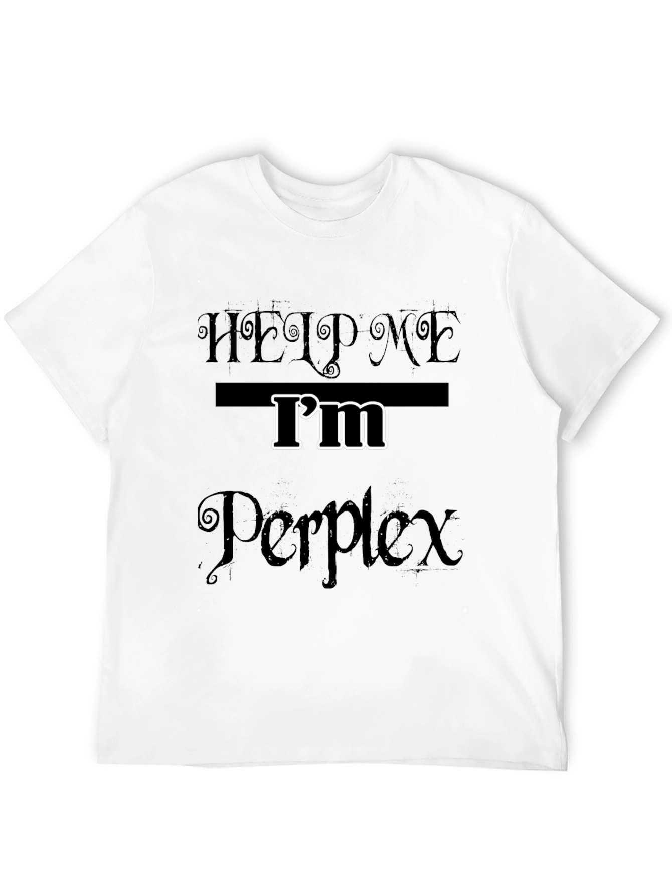 Black Help Me I'm Perplex T-Shirt - Black Novelty Tee view 12