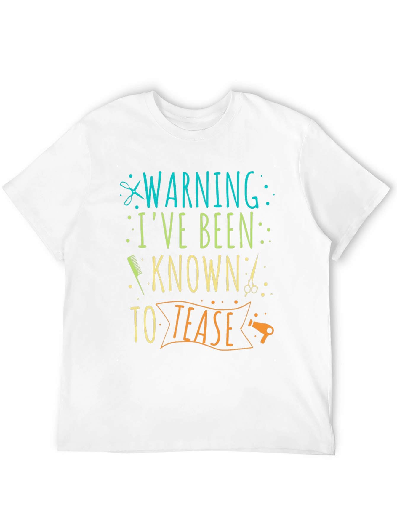 Black Warning: I've Been Known to Tease Barber T-Shirt view 12