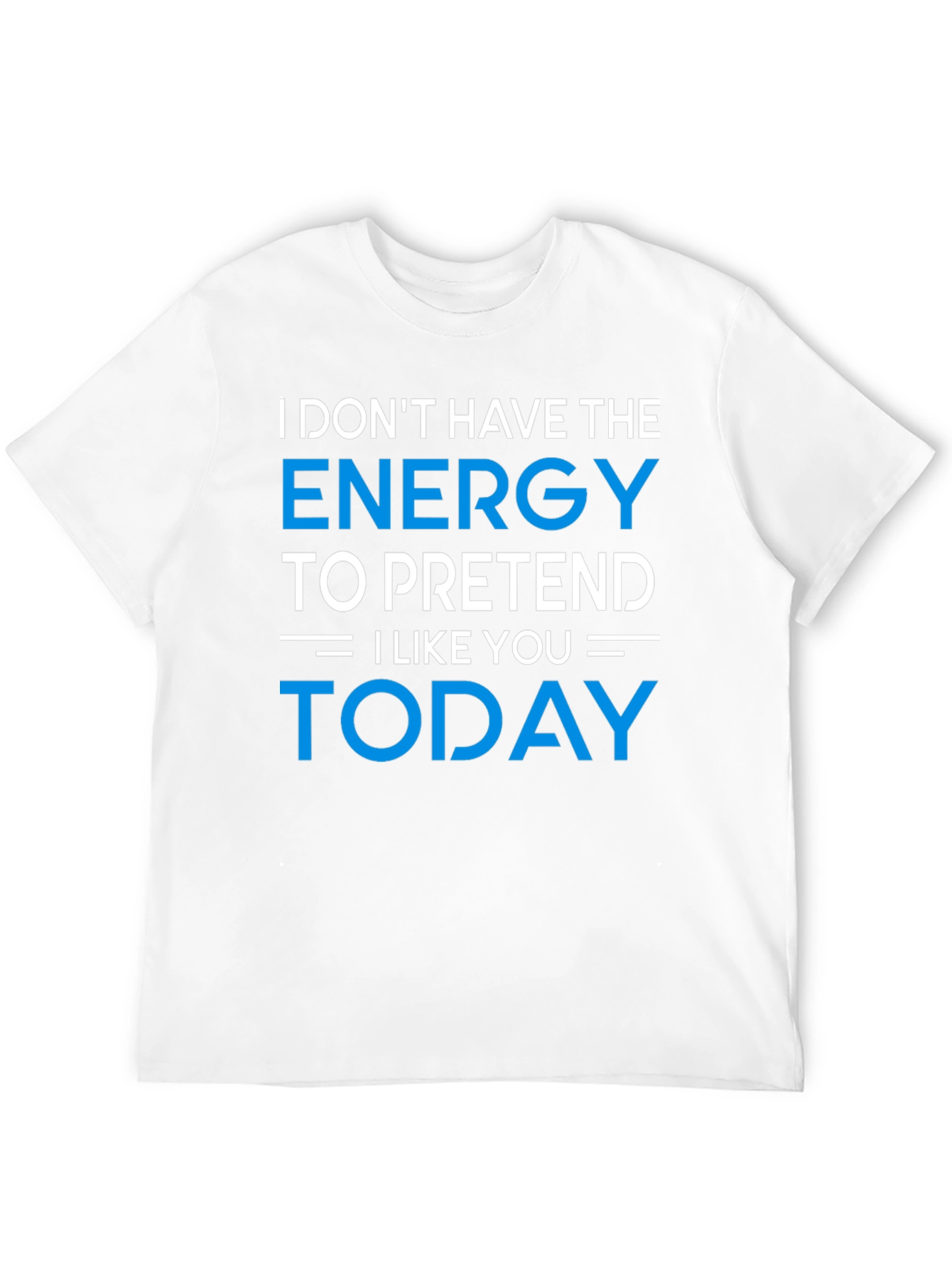 Black Funny Sarcastic Graphic Tee - I Don't Have The Energy T-Shirt view 12
