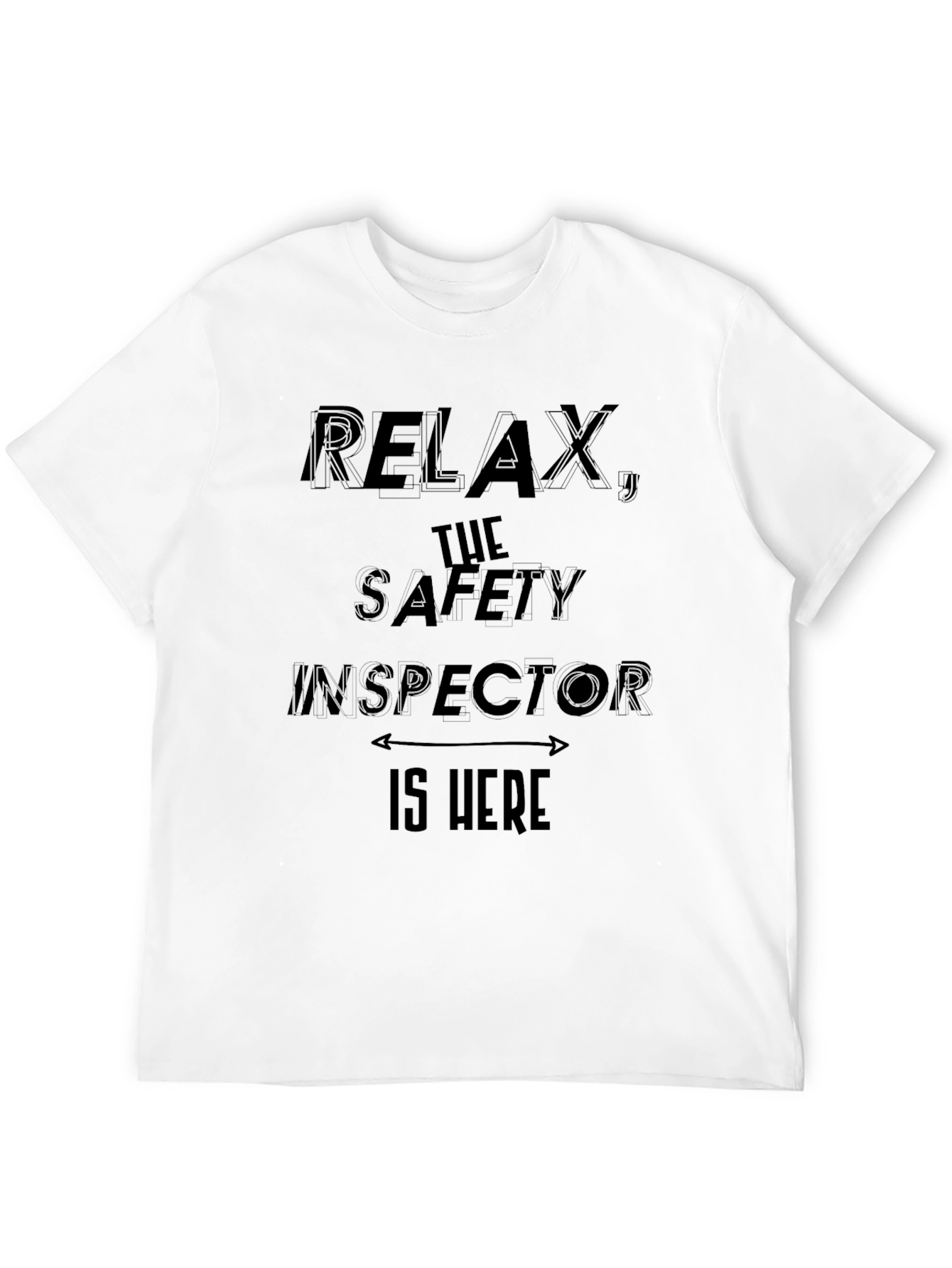 Black Relax, The Safety Inspector is Here T-Shirt view 12
