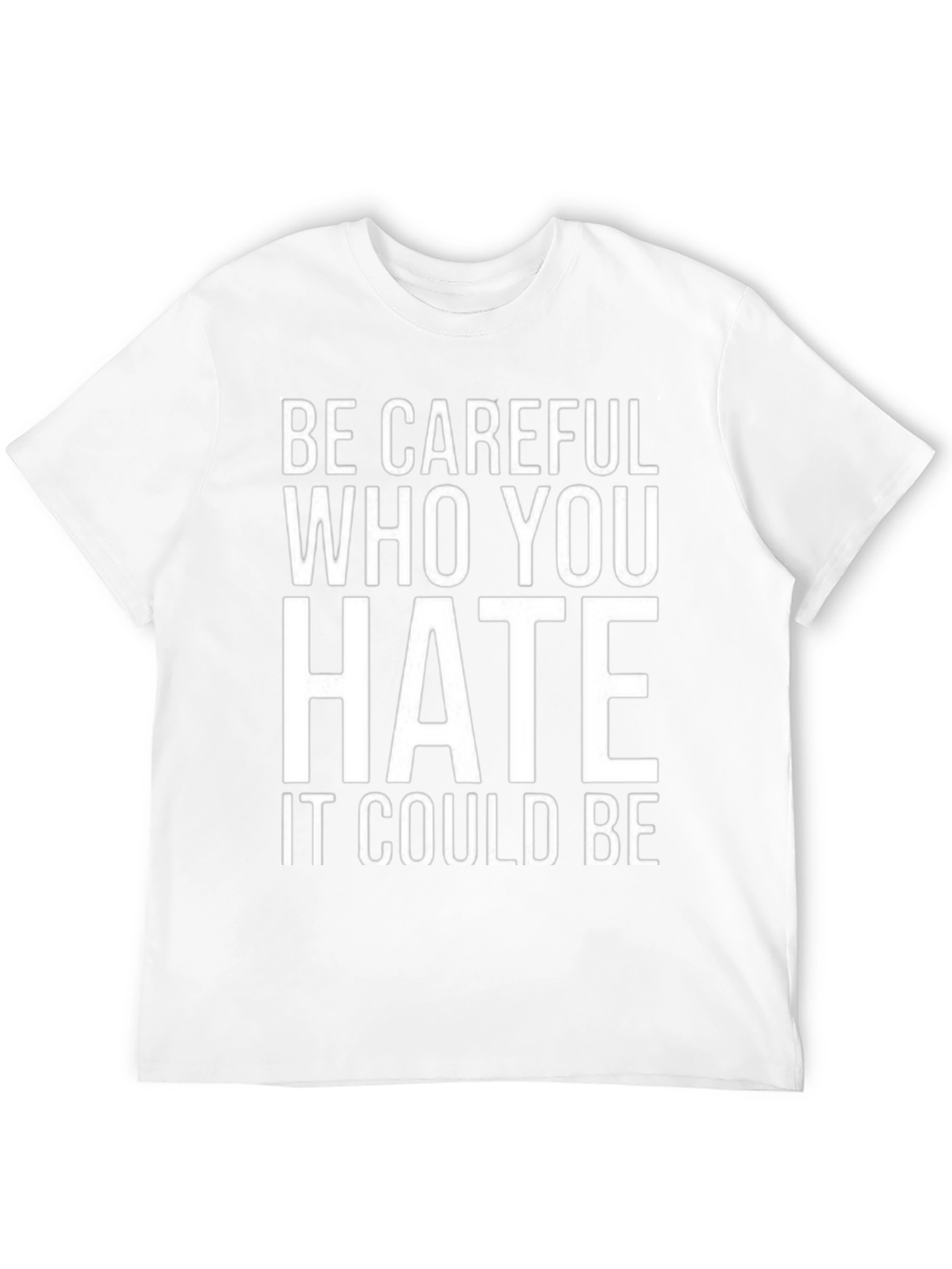 Black Be Careful Who You Hate Graphic T-Shirt view 12