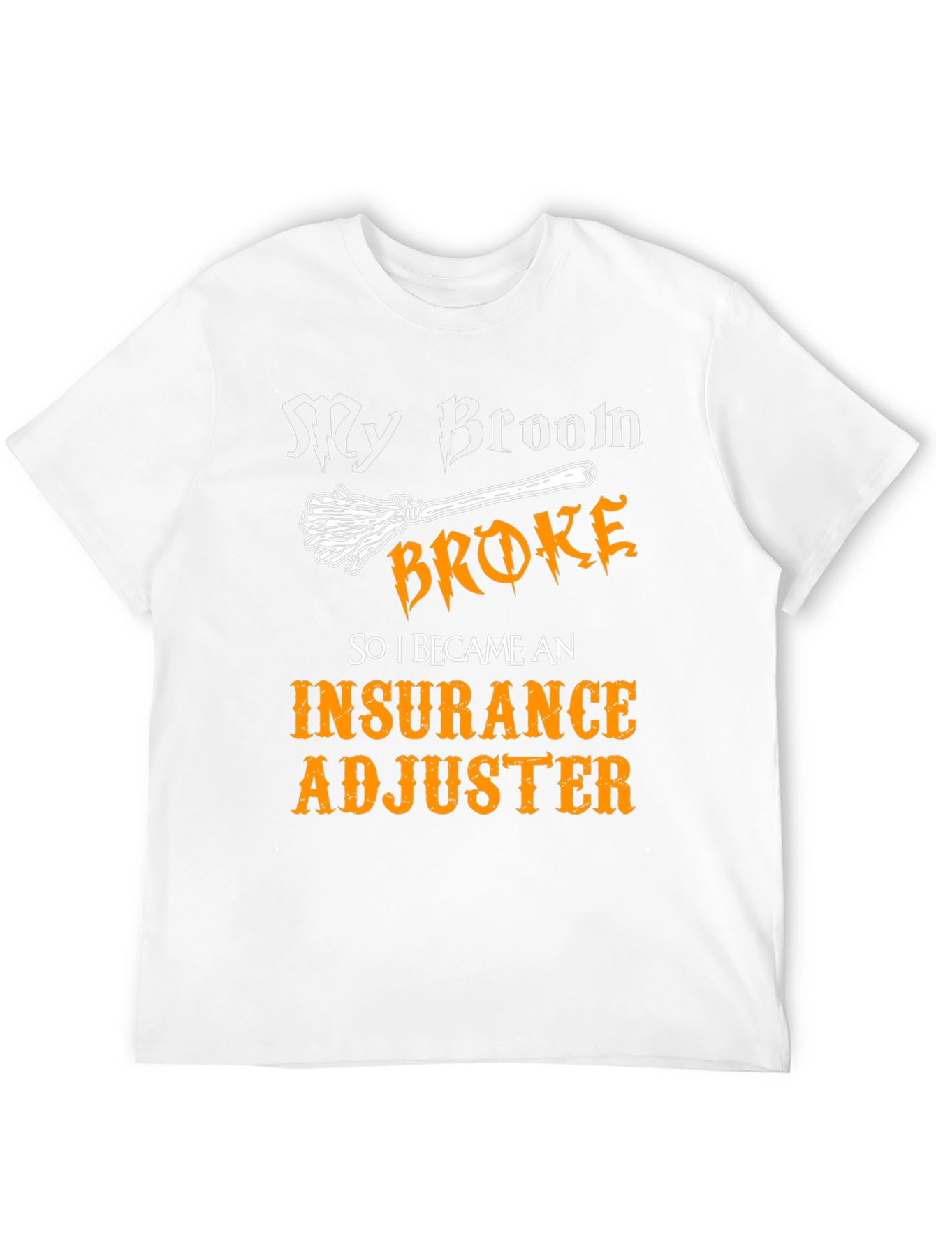 Black My Broom Broke Insurance Adjuster T-Shirt view 12
