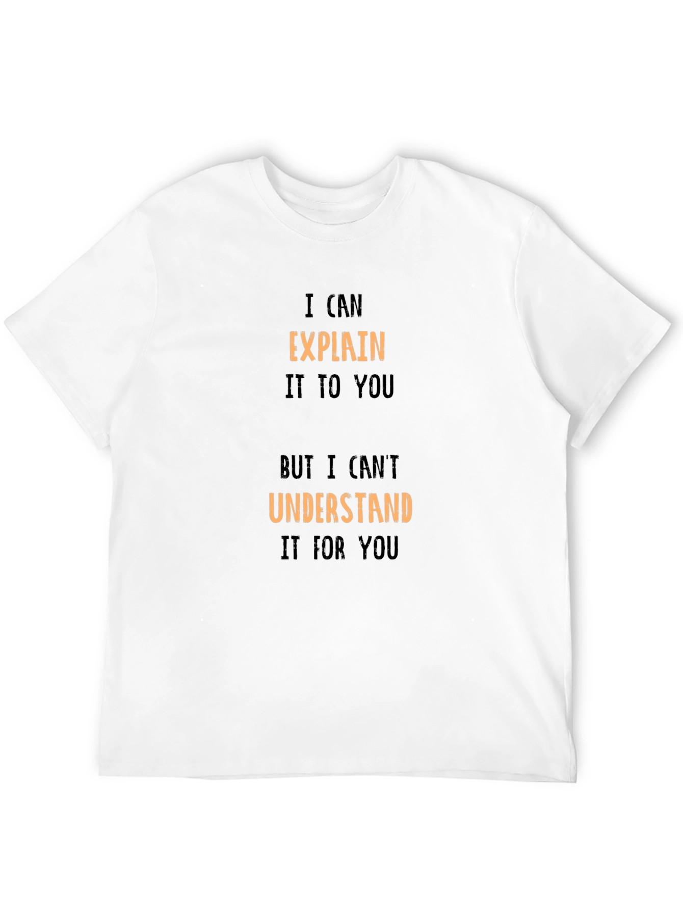 Black I Can Explain It T-Shirt - Funny Sarcastic Tee view 12
