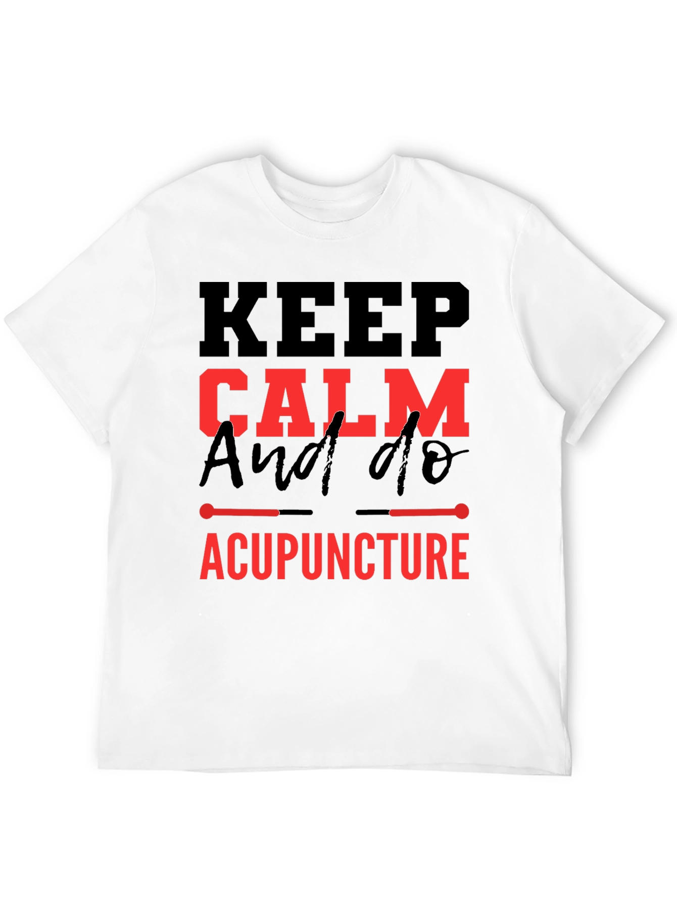 Black Keep Calm & Do Acupuncture T-Shirt view 12