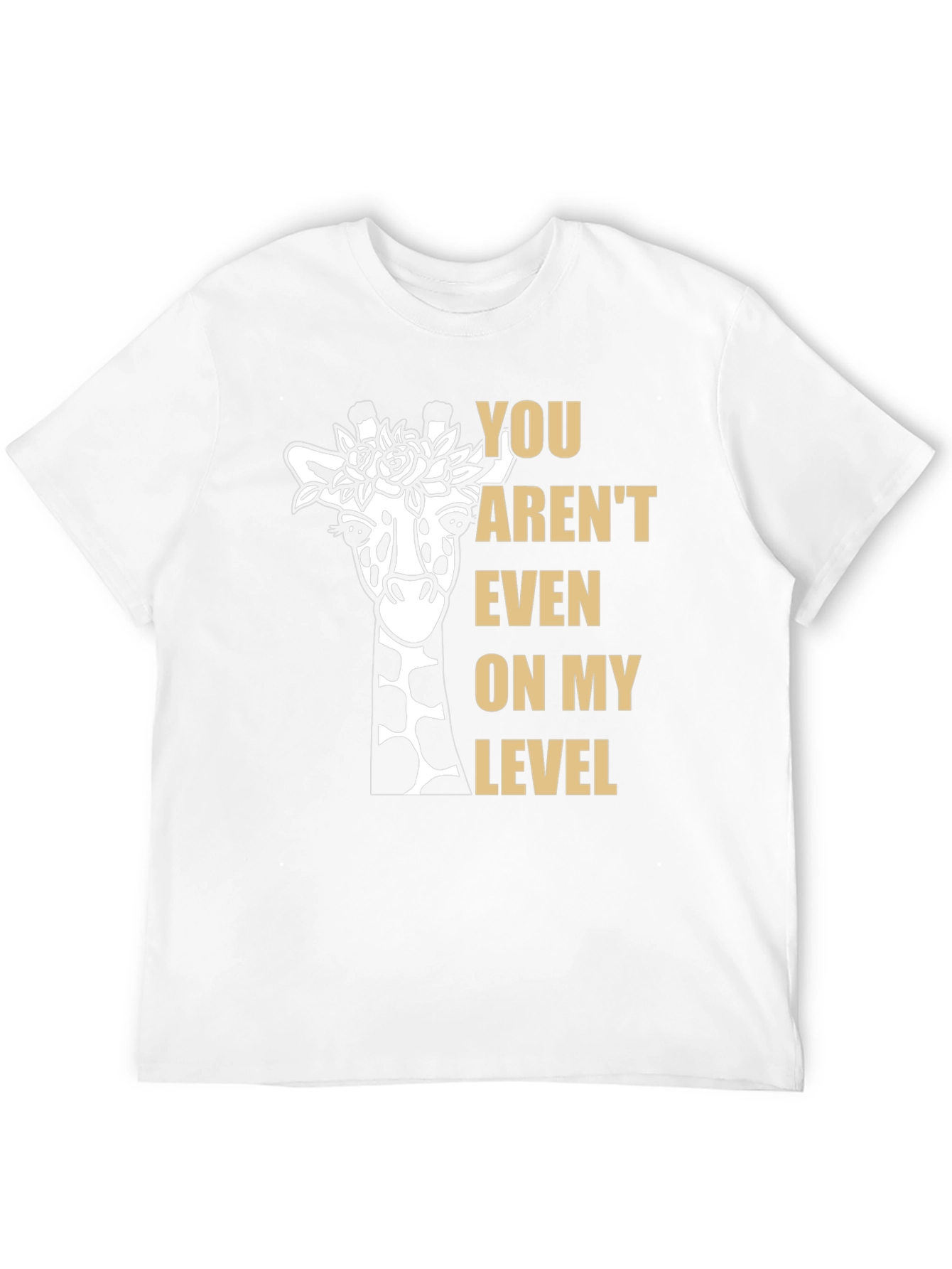 Black Giraffe T-Shirt: You Aren't Even on My Level Funny Graphic Tee view 12